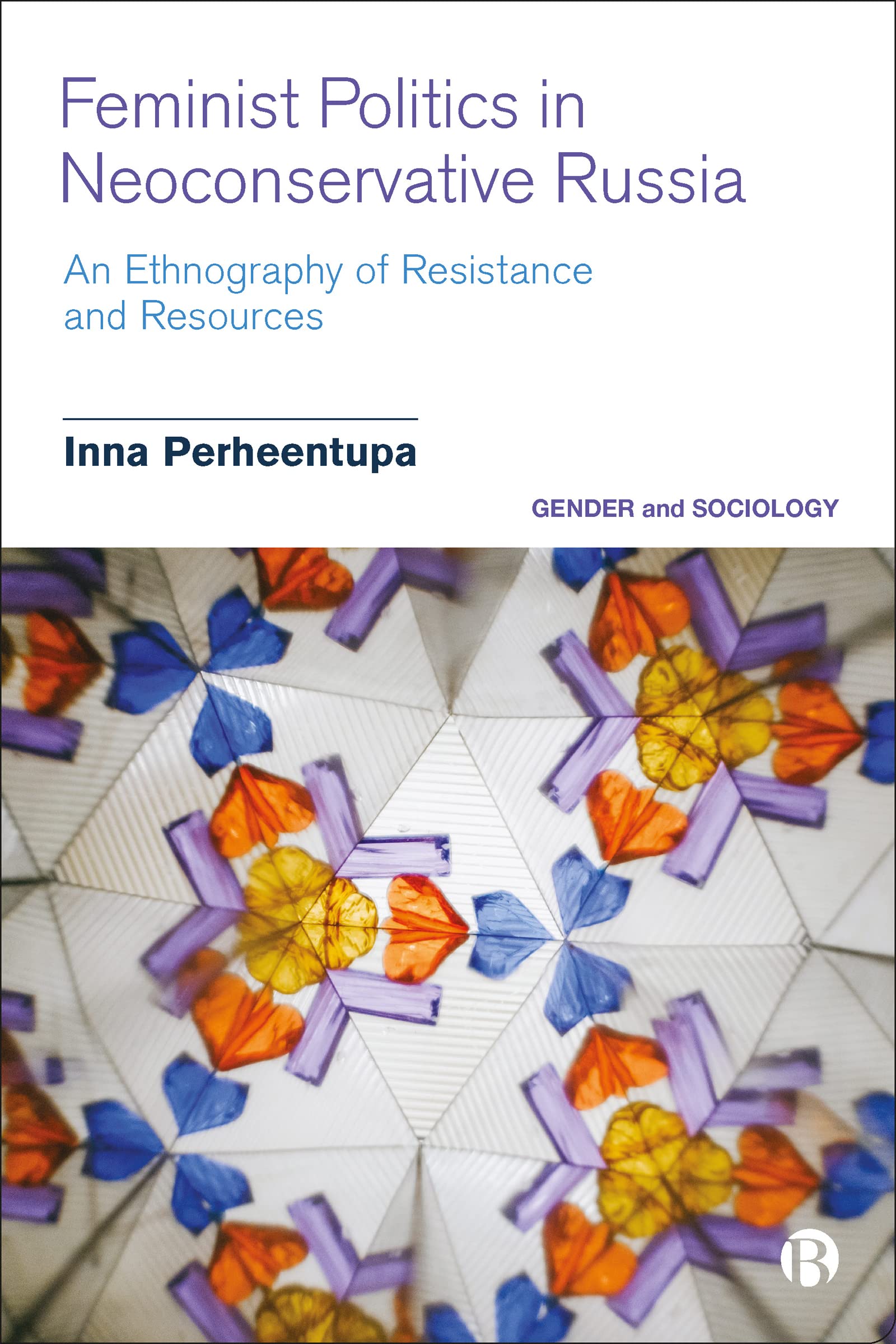 Buy Feminist Politics in Neoconservative Russia: An Ethnography of Resistance and Resources (Gender and Sociology) — BookShops.in