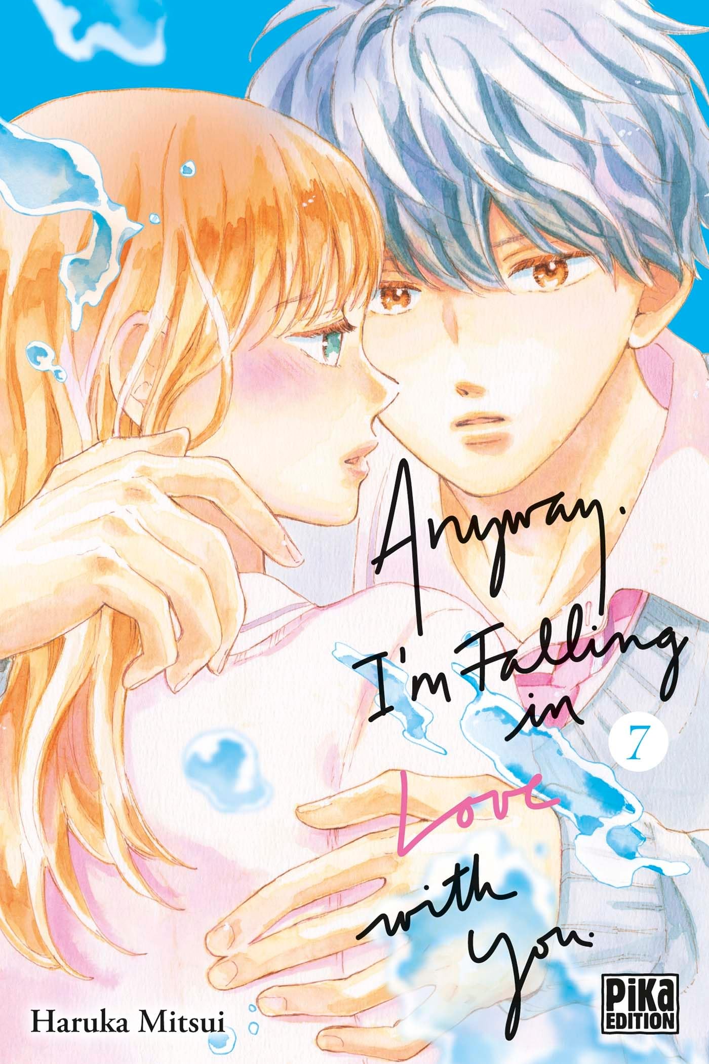 Anyway, I'm falling in love with you T07 - Haruka Mitsui - Pika - broché - Manga