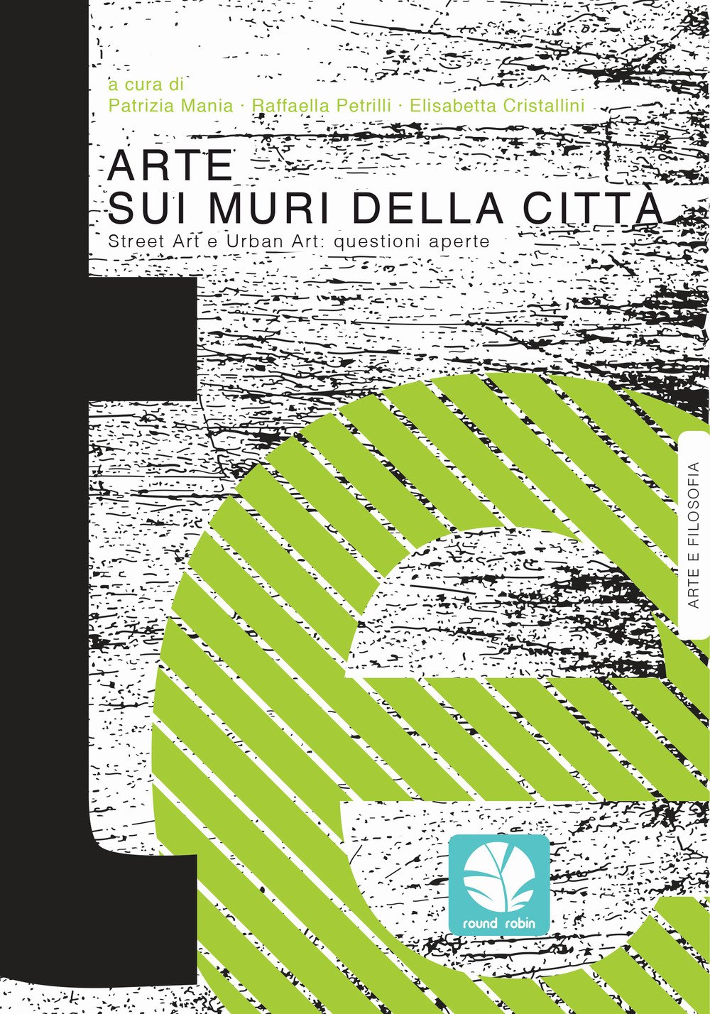 Arte Sui Muri Della Città. Street Art E Urban Art: Questioni Aperte - 4