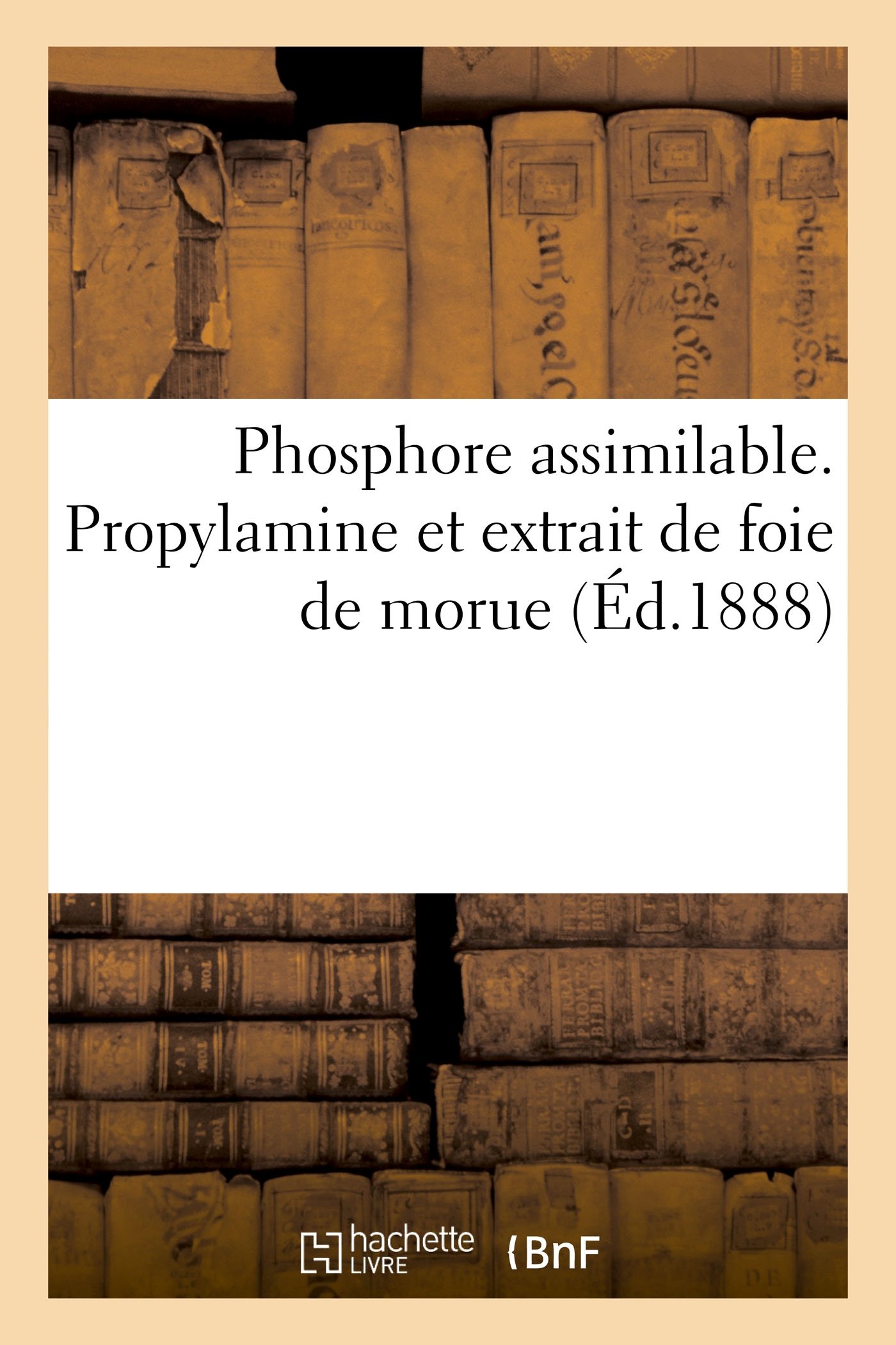 Phosphore Assimilable. Propylamine Et Extrait de F
