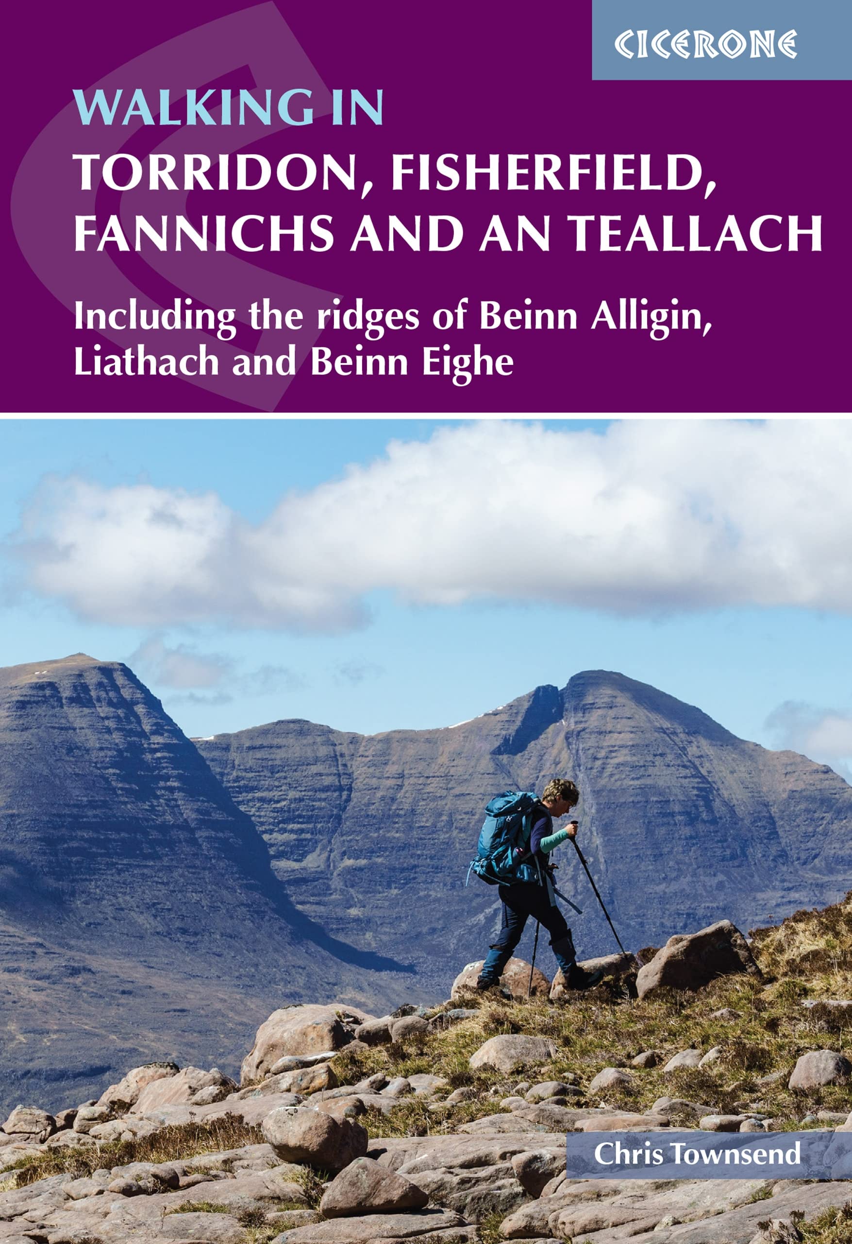 Walking in Torridon, Fisherfield, Fannichs and An Teallach: Including the ridges of Beinn Alligin, Liathach and Beinn Eighe (Cicerone Walking Guides)