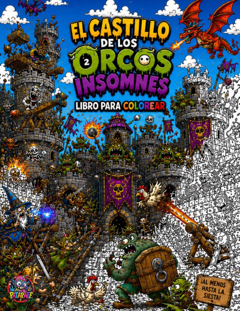 LIBRO DE COLOREAR PARA ADULTOS - EL CASTILLO DE LOS ORCOS INSOMNES: Dibujos de colorear para adultos y adolescentes con escenas absurdas, monstruos ... humorístico - PATAPAFF VOL 2 antiestrés
