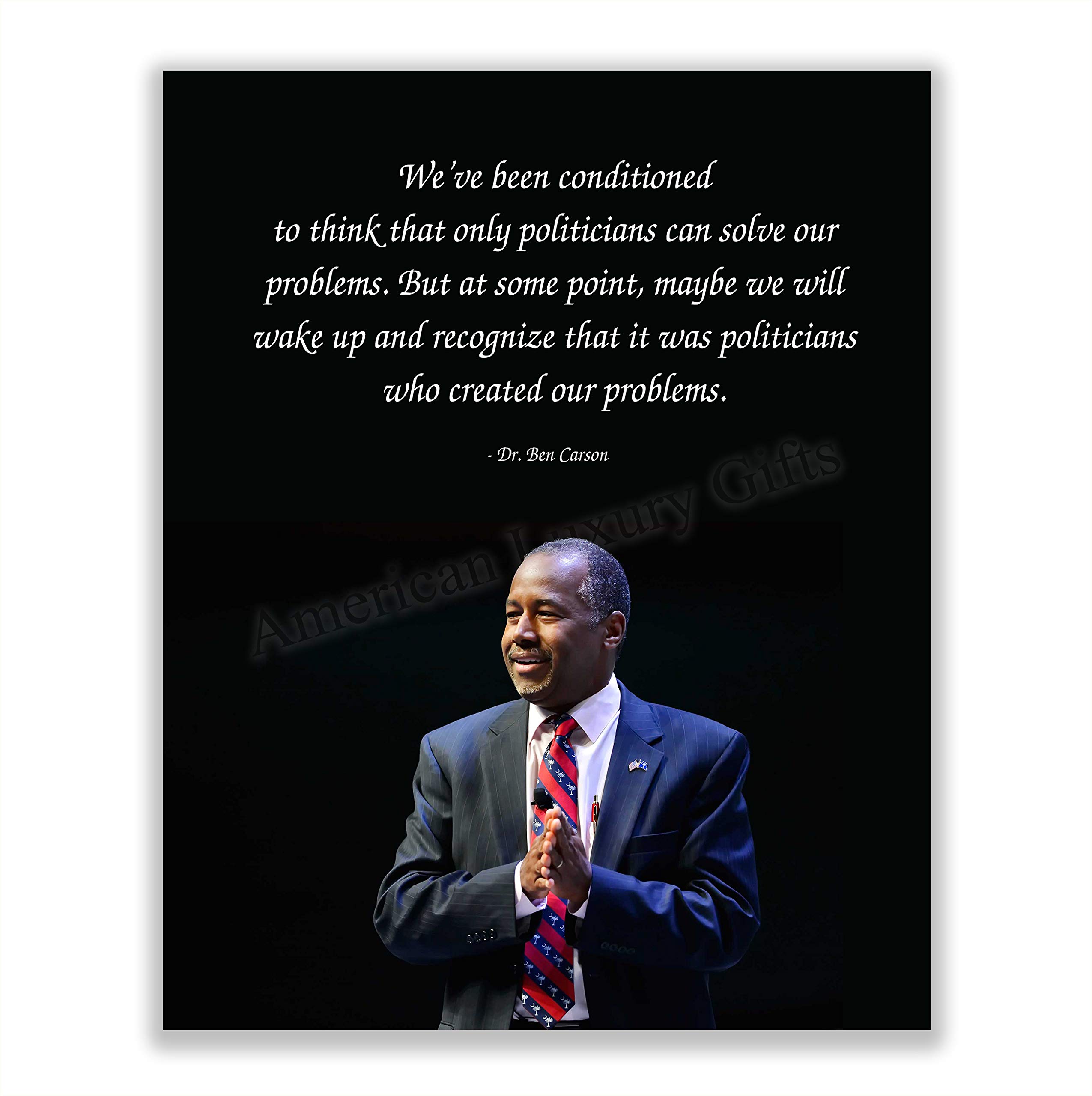Ben Carson Quote Wall Art Print - "Politicians Created Our Problems" - 8x10" Inspirational Print For Home Decor, Bar, Man Cave, Office, and School Decor, Unframed