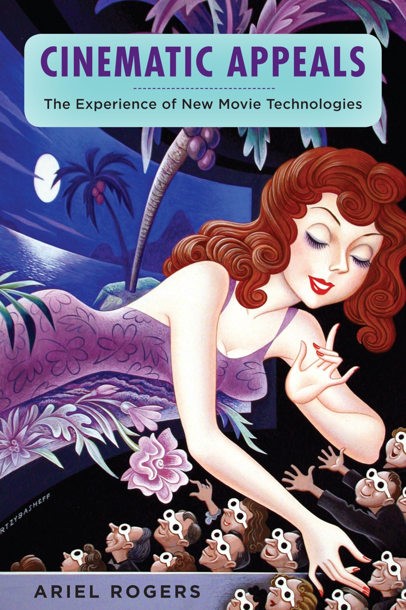 Cinematic Appeals: The Experience of New Movie Technologies (Film and Culture Series)