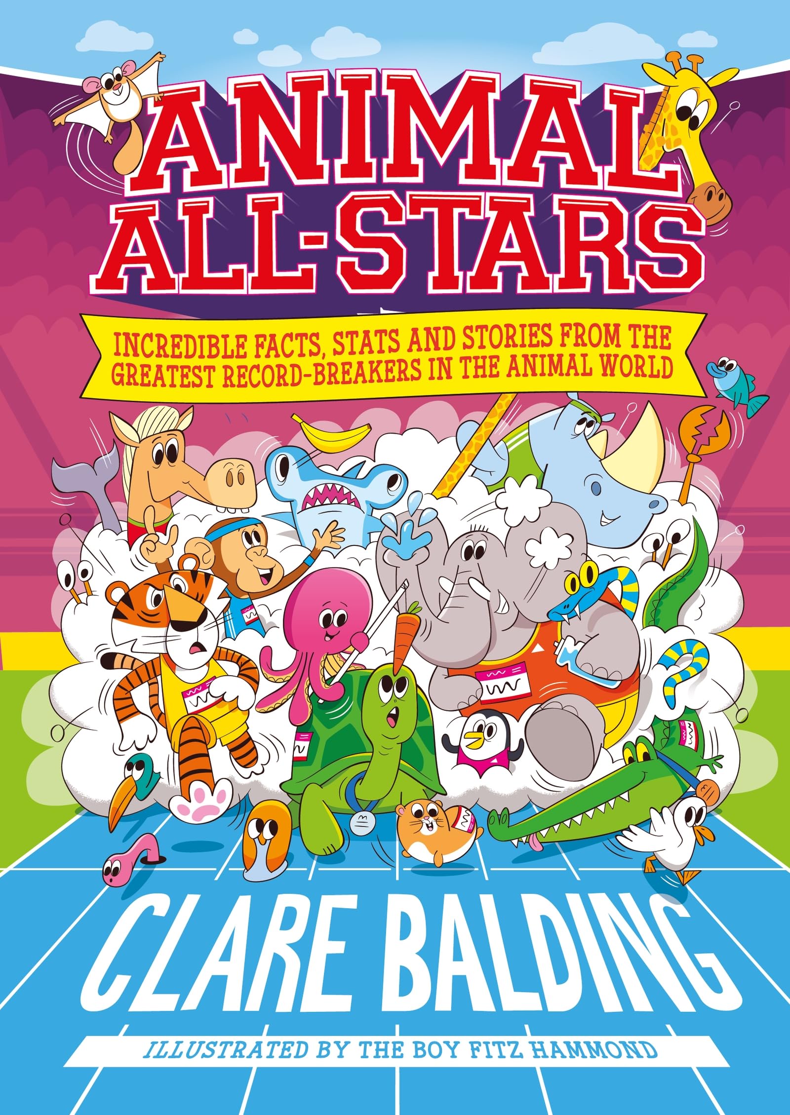 Animal All-Stars: Incredible Facts for Kids who Love Animals and Sport