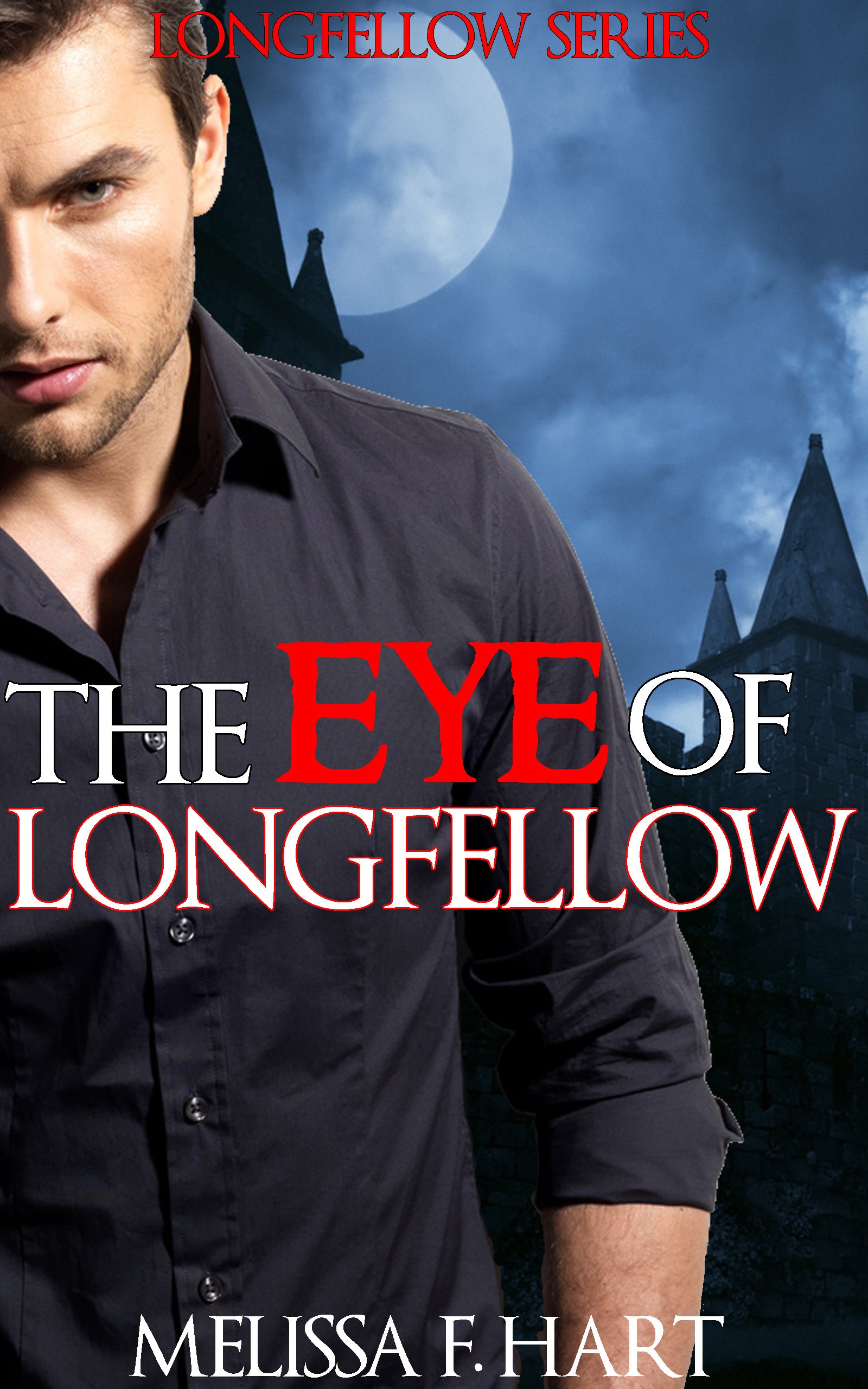 The Eye of Longfellow (Longfellow Series, Book 3) (Erotic Romance - Vampire Romance)