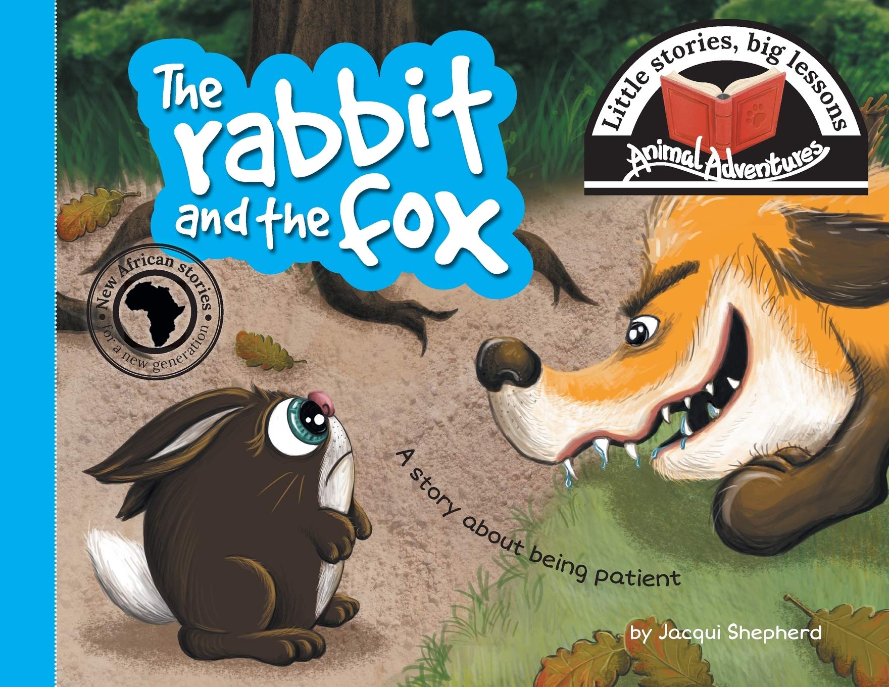 The rabbit and the fox: Little stories, big lessons (Animal Adventures)