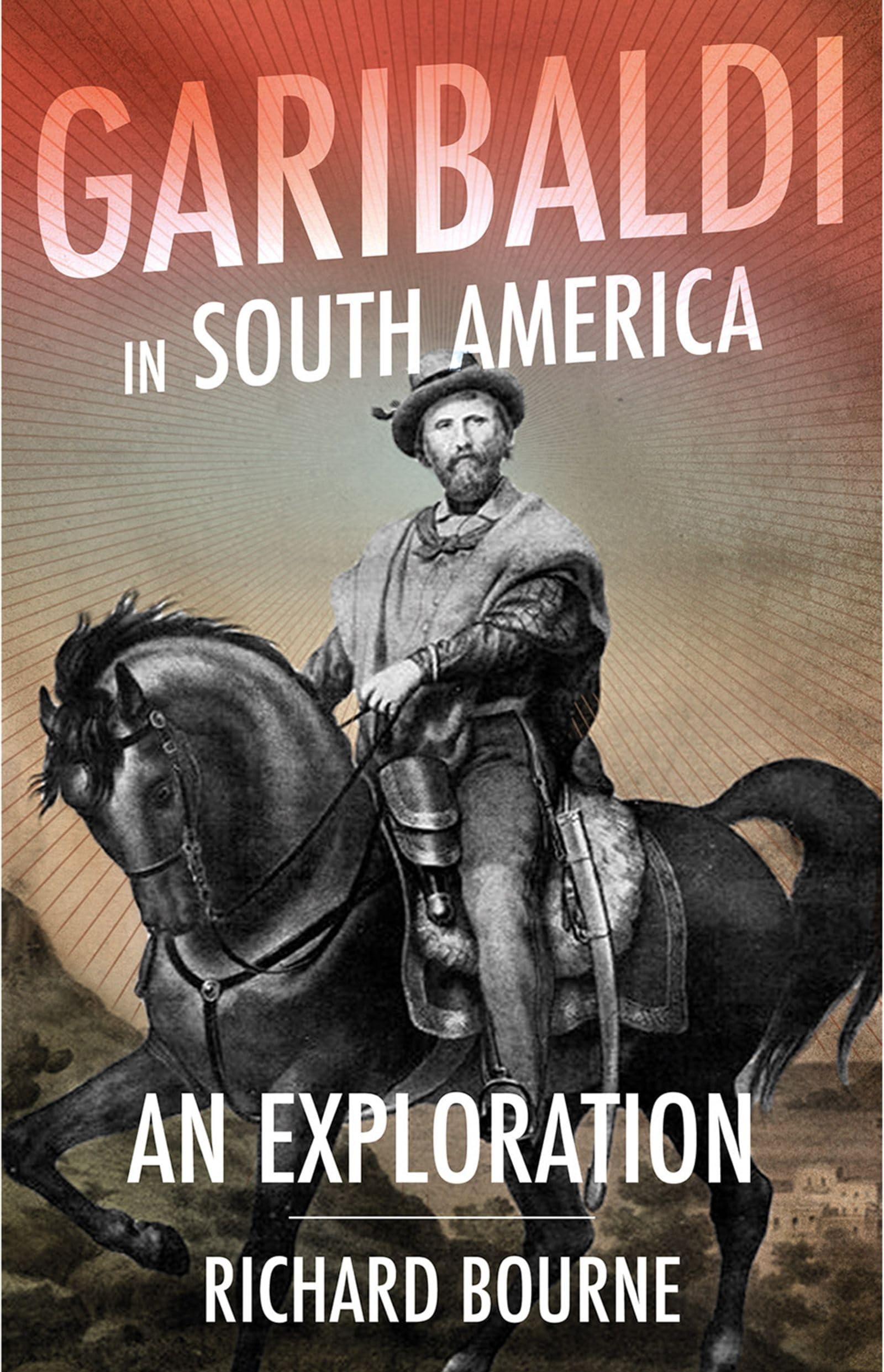 Buy Garibaldi in South America: An Exploration — BookShops.in