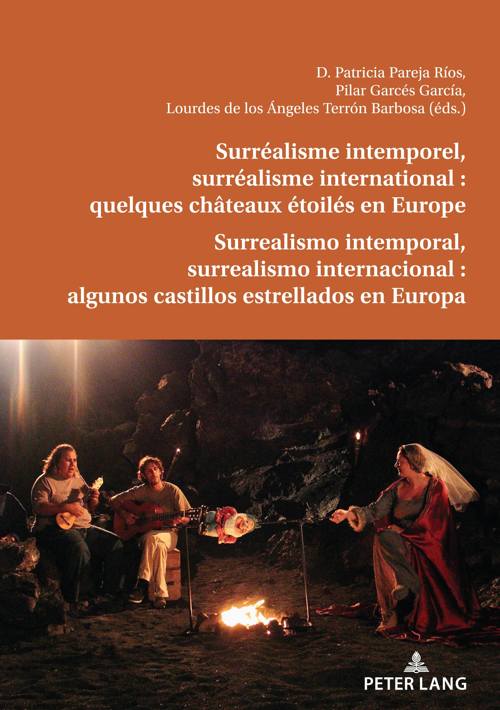 Surréalisme intemporel, surréalisme international : quelques châteaux étoilés en Europe: Surrealismo intemporal, surrealismo internacional : algunos castillos estrellados en Europa