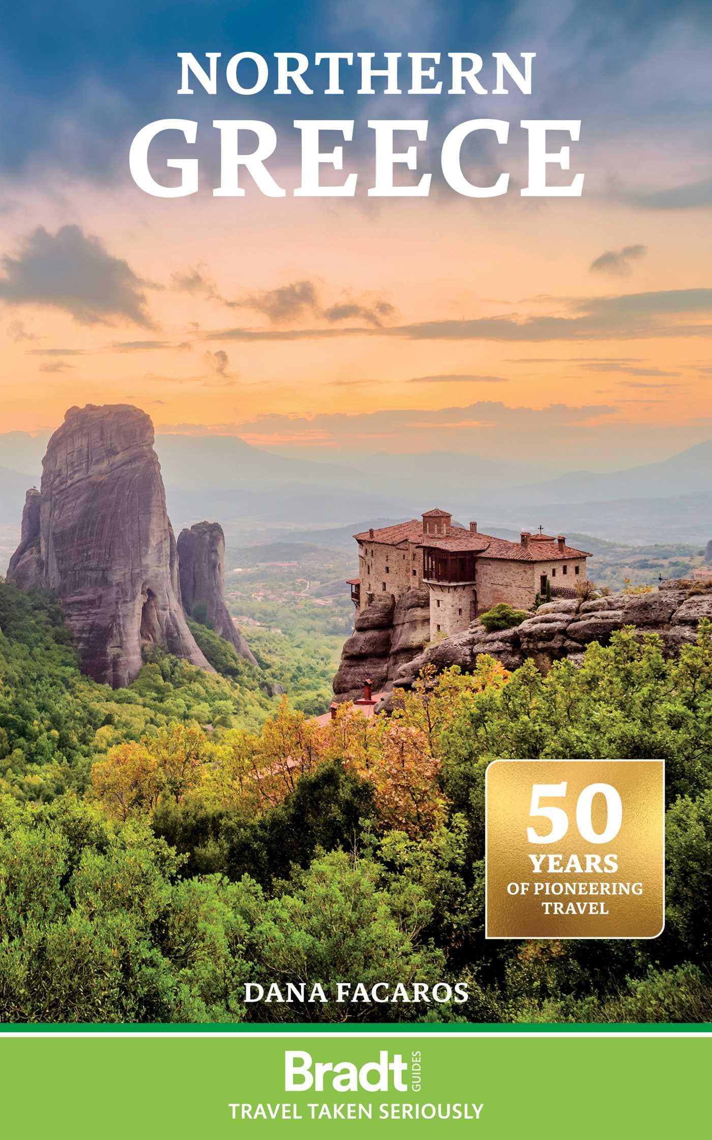 Bradt Northern Greece (Travel Guide) including Thessaloniki, Epirus, Macedonia, Pelion, Mount Olympus, Chalkidiki, Meteora and the Sporades (Bradt Travel Guides)