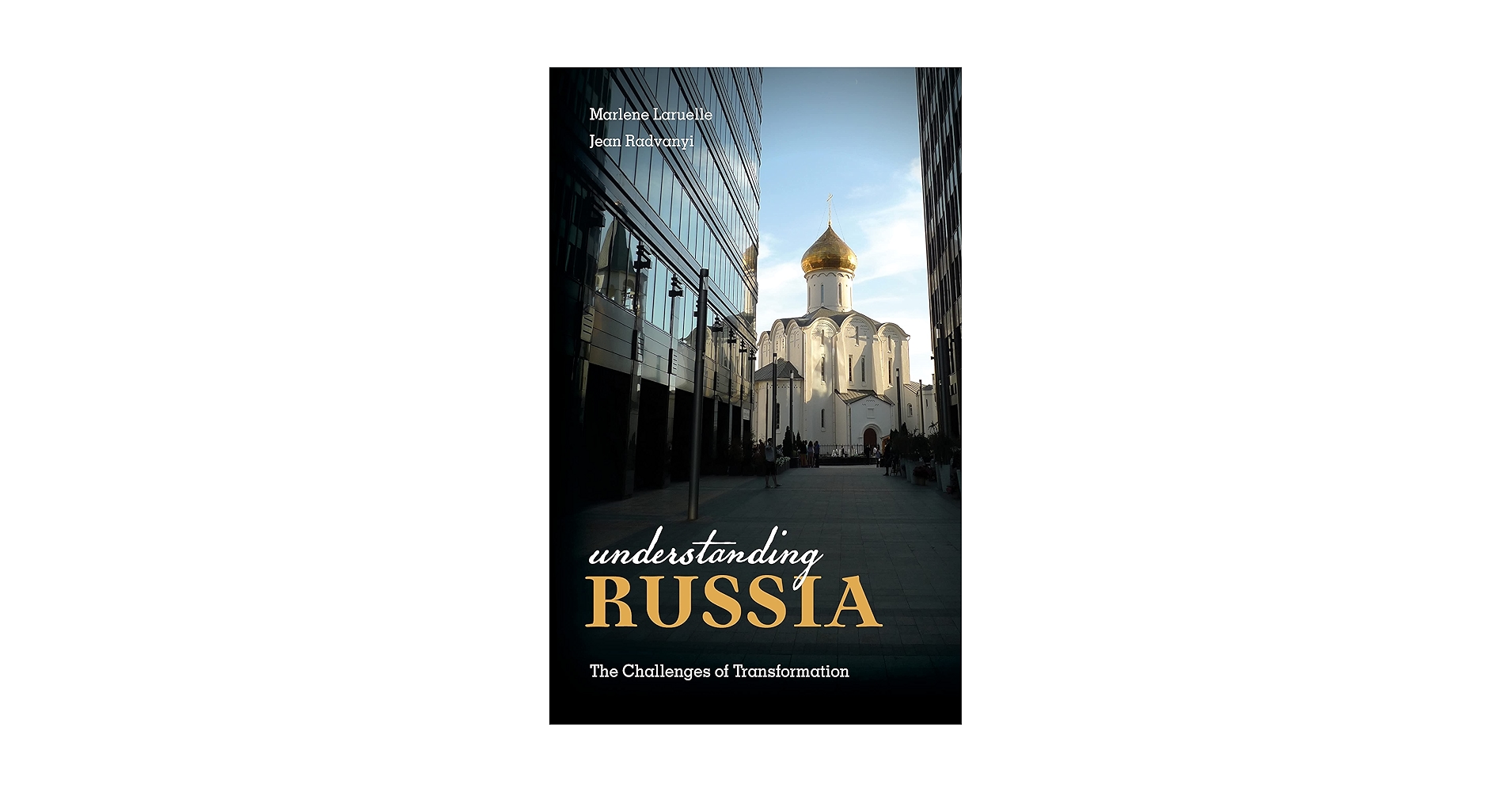 Understanding Russia: The Challenges of Transformation