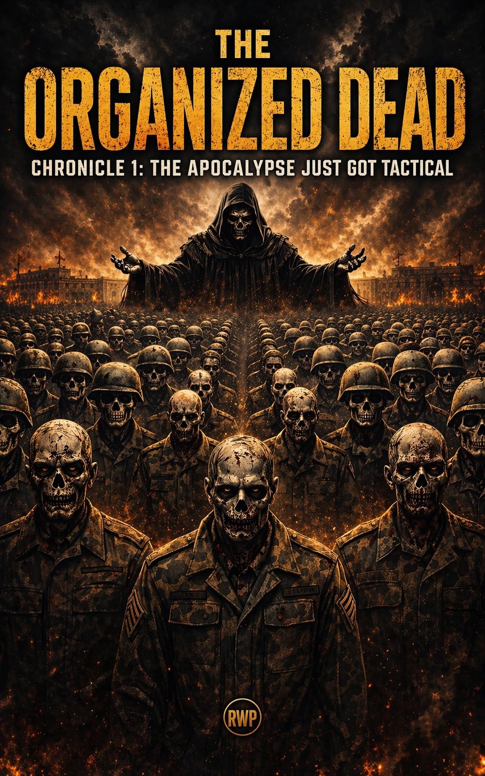 The Organized Dead Chronicle #1: The Apocalypse Just Got Tactical