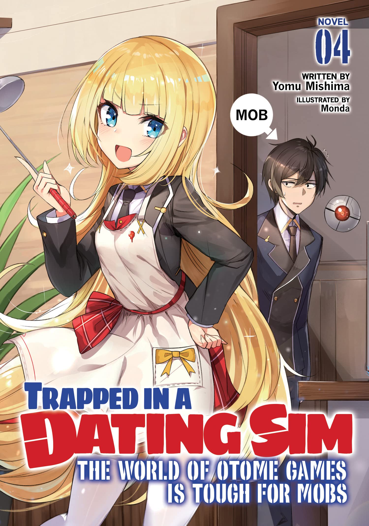 Seven Seas Trapped in a Dating Sim: The World of Otome Games is Tough for Mobs (Light Novel) Vol. 4
