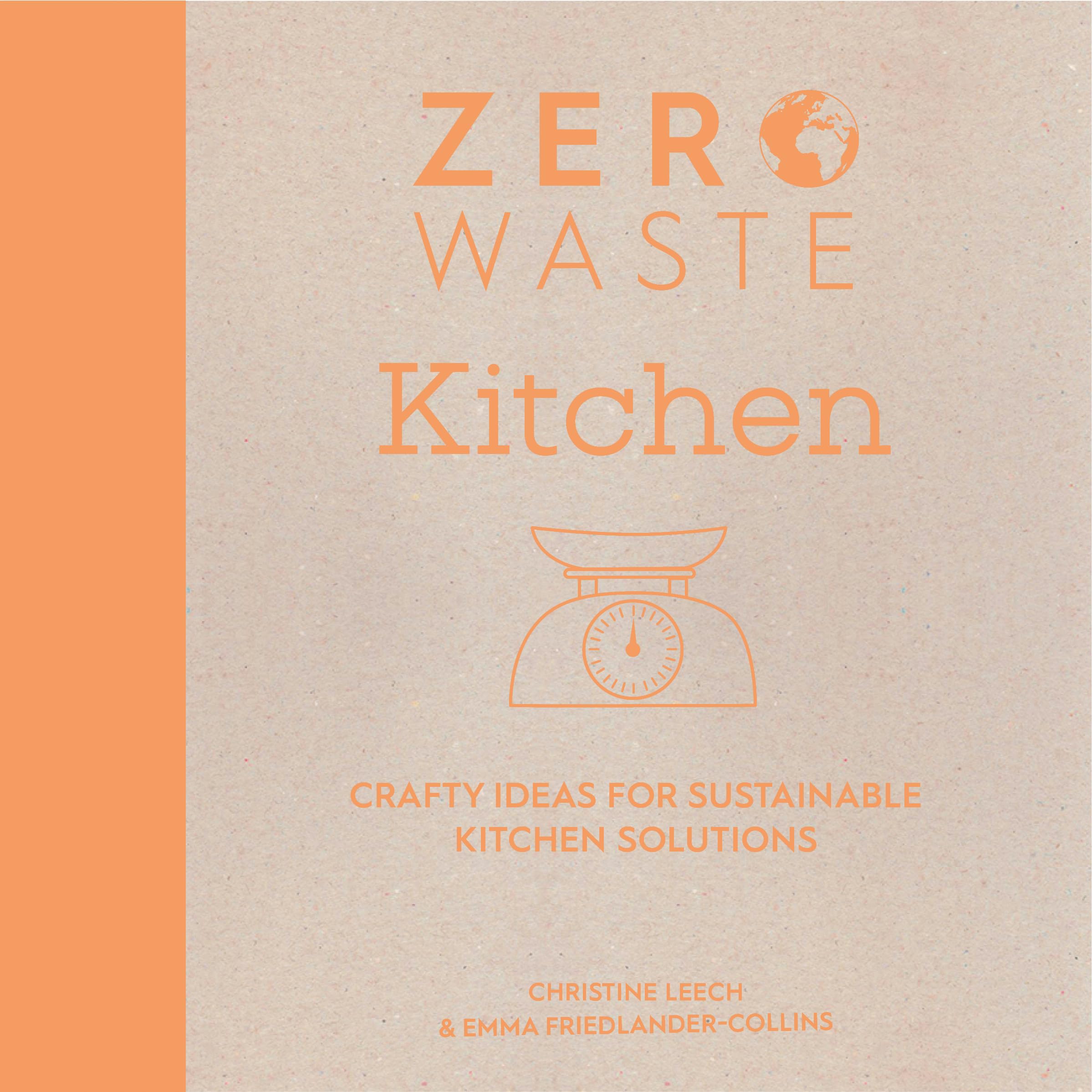 Zero Waste: Kitchen: Crafty ideas for sustainable kitchen solutions: 2