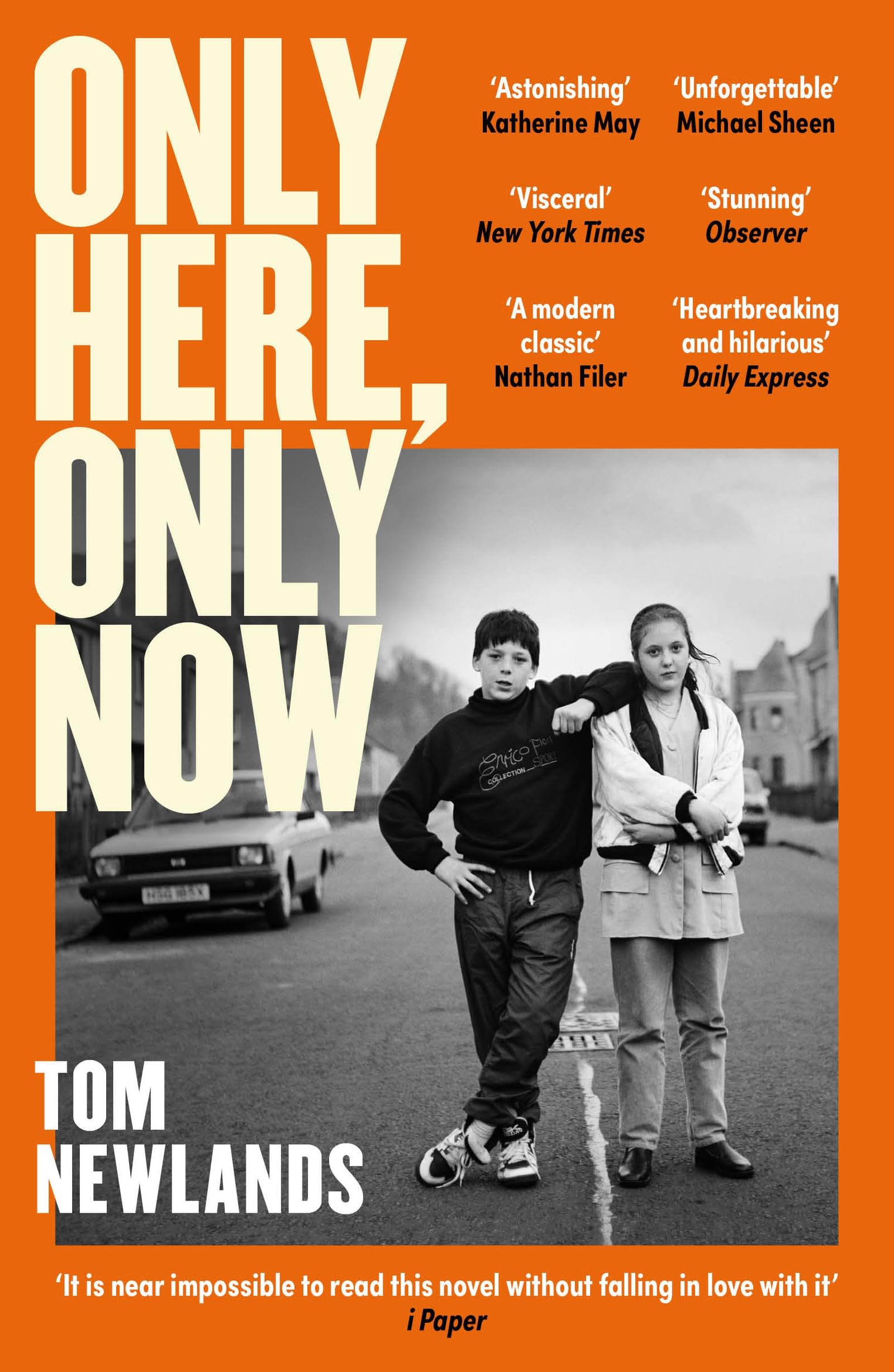 Only Here, Only Now: The funny, moving and original debut from award-winning author Tom Newlands