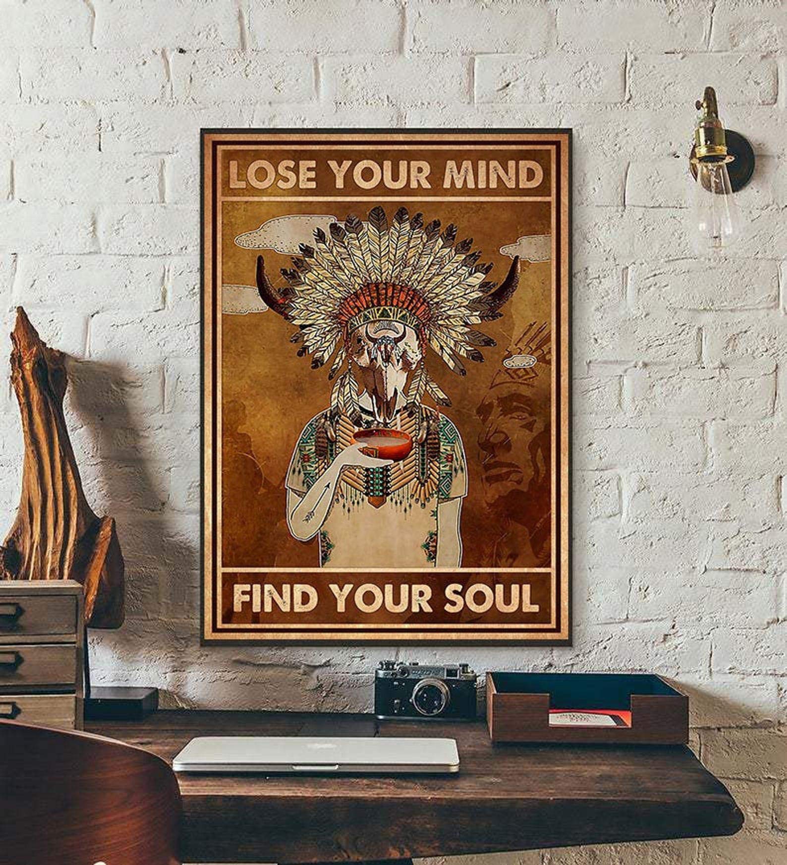 Oktaplex Lighting 6 Eeypy Lose My Mind Find My Soul Poster Native American American Indian Wall Art Native America Indian Headdress Decor Iron Painting Metal Tin Sign Home Bedroom Wall Decor Gift 12X1 Inch