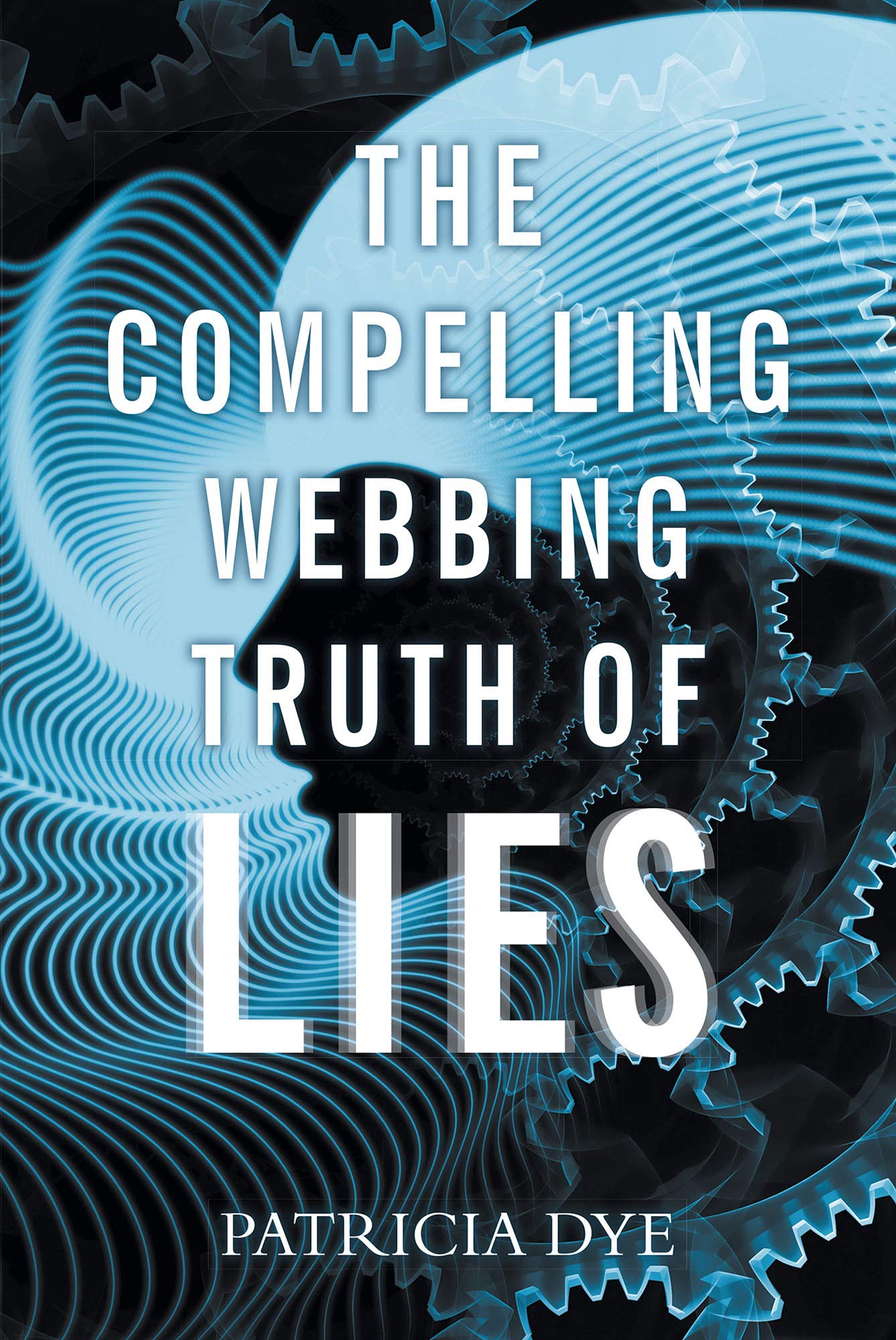 The Compelling Webbing Truth of Lies