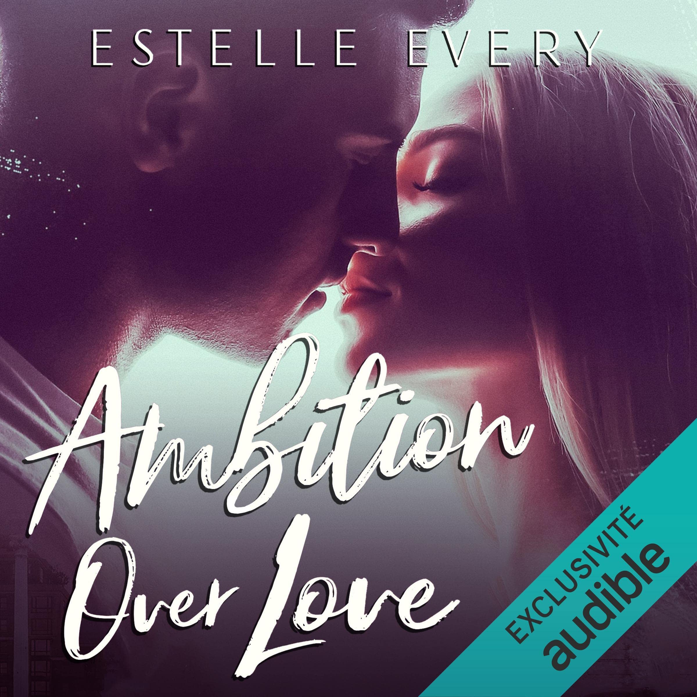 Ambition over Love (French edition)