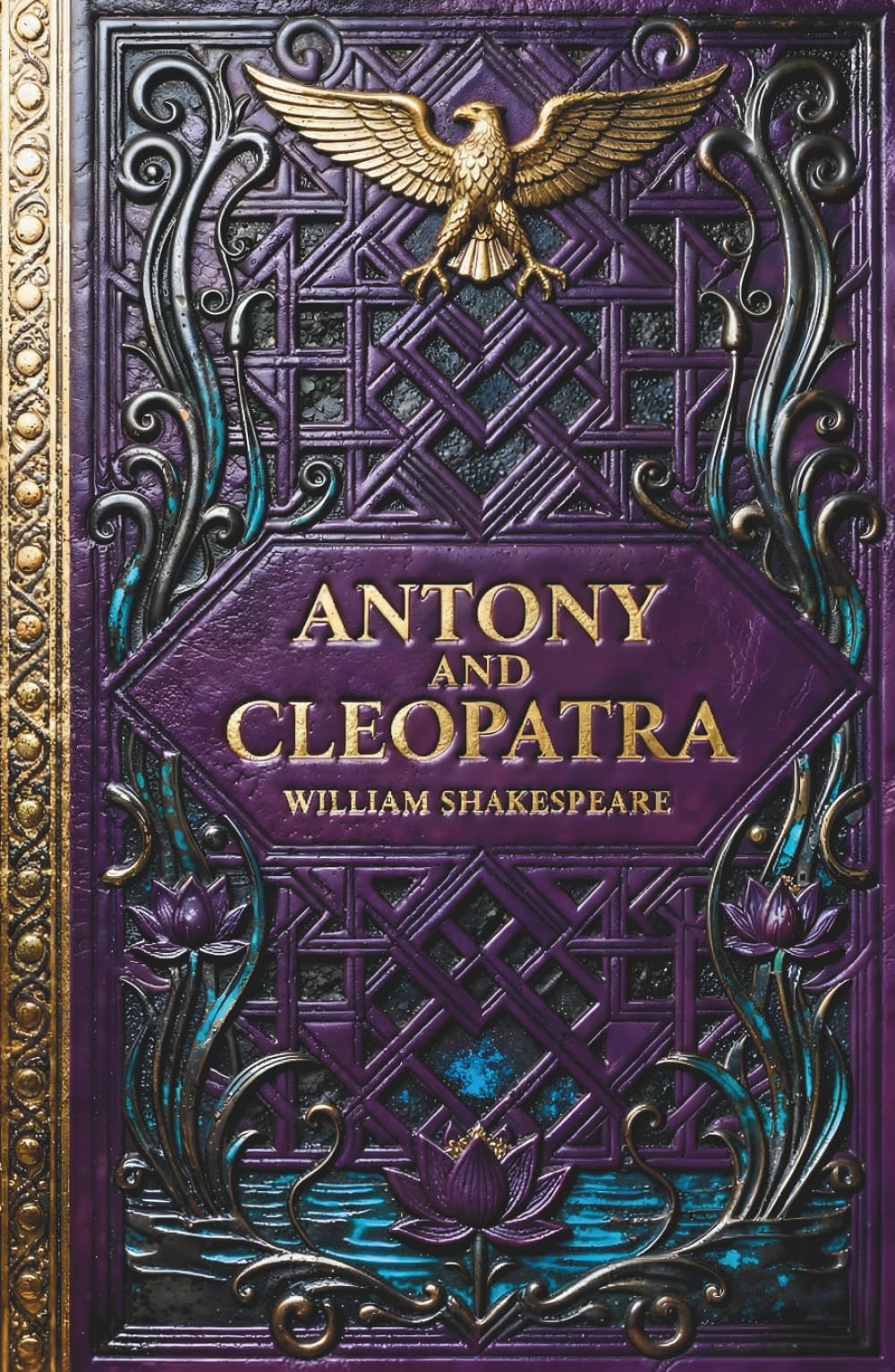 Antony and Cleopatra: The Epic Historical Romantic Tragedy of the Roman Empire