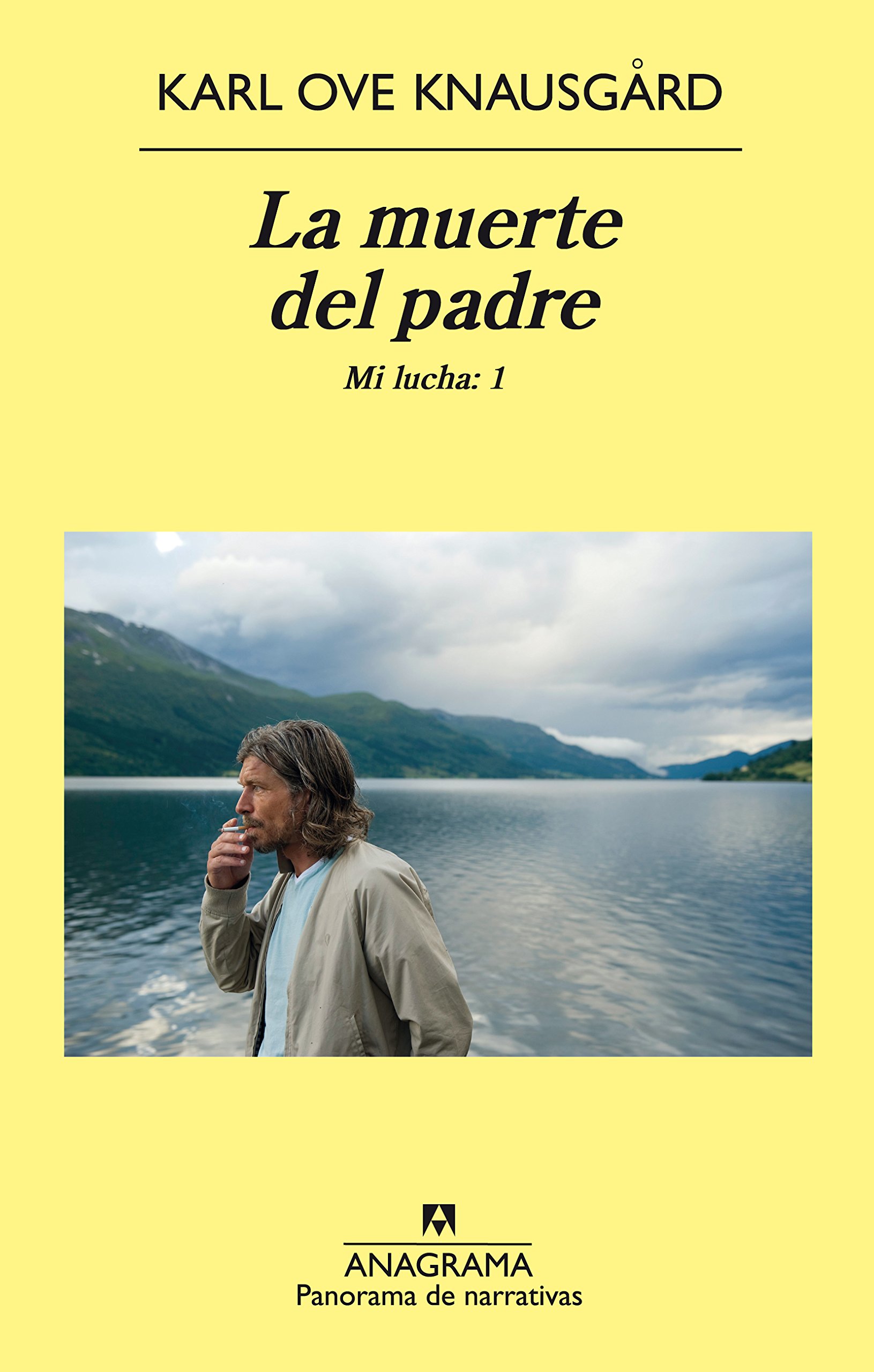 La muerte del padre: Mi lucha: 1 (Panorama de narrativas nº 814) (Spanish Edition)