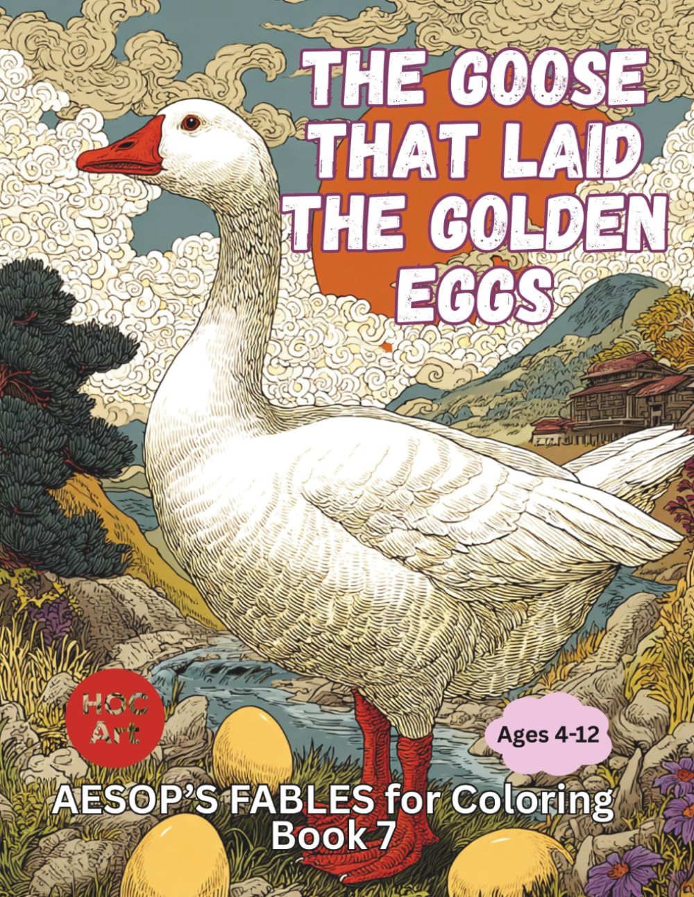 Aesop’s Fables Coloring Book 7: The Goose That Laid the Golden Eggs
