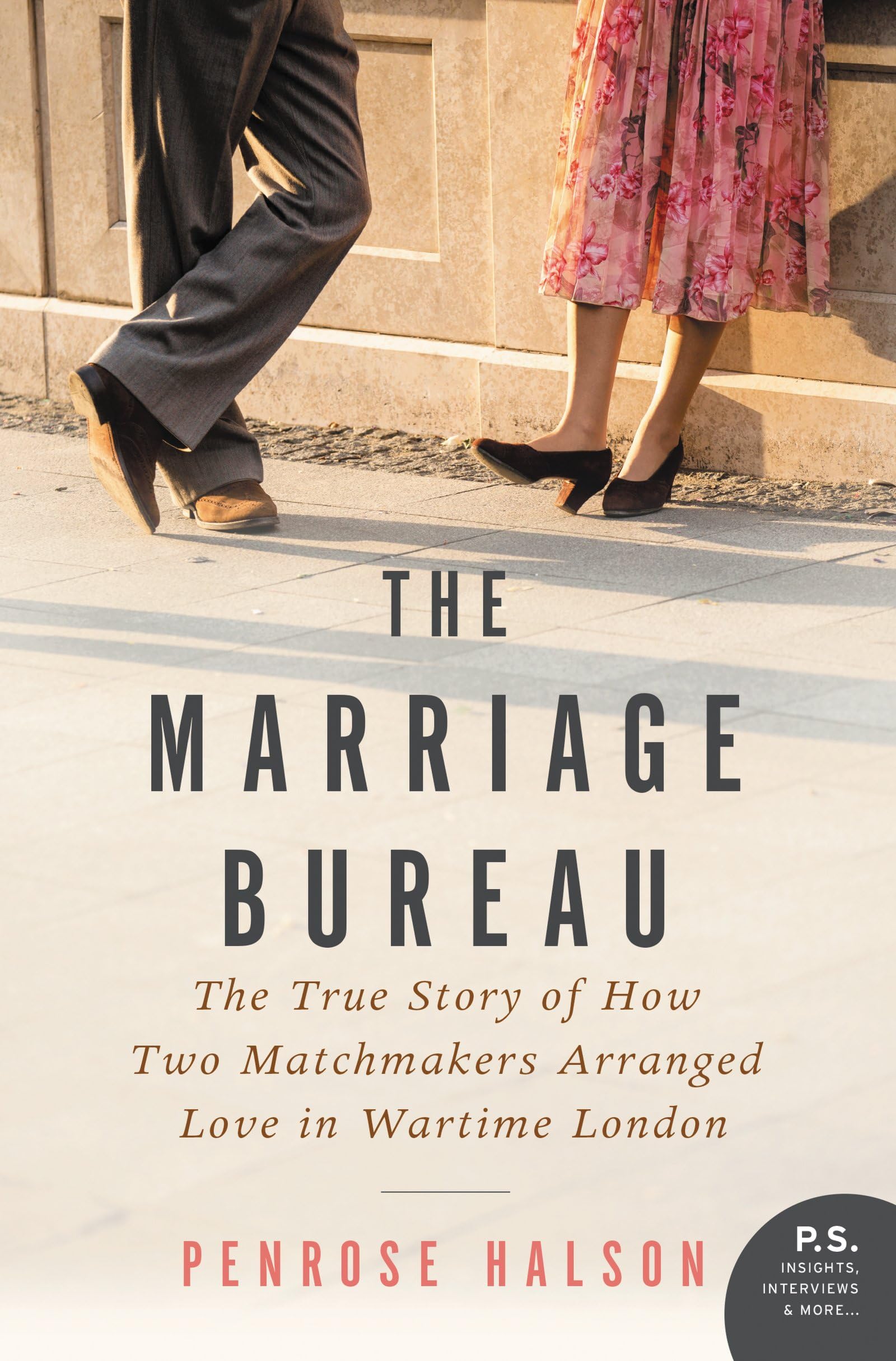 The Marriage Bureau: The True Story of How Two Matchmakers Arranged Love in Wartime London Paperback – Illustrated, May 2, 2017