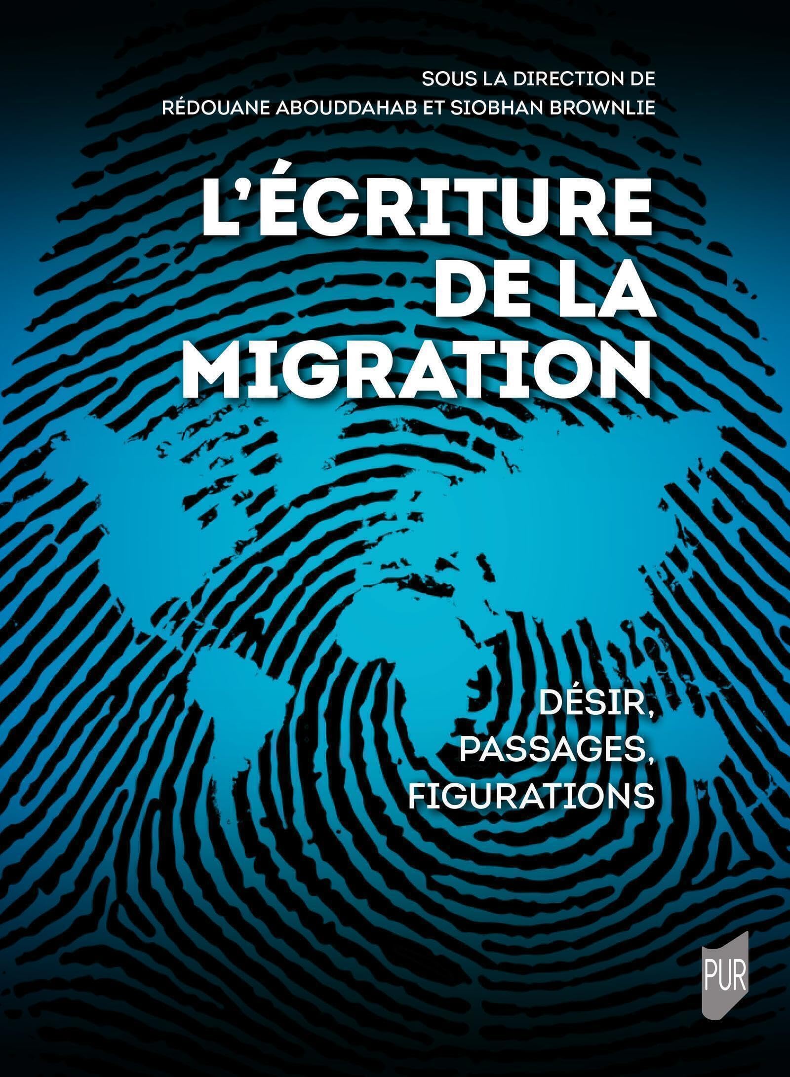 L'écriture de la migration: Désir, passages, figurations