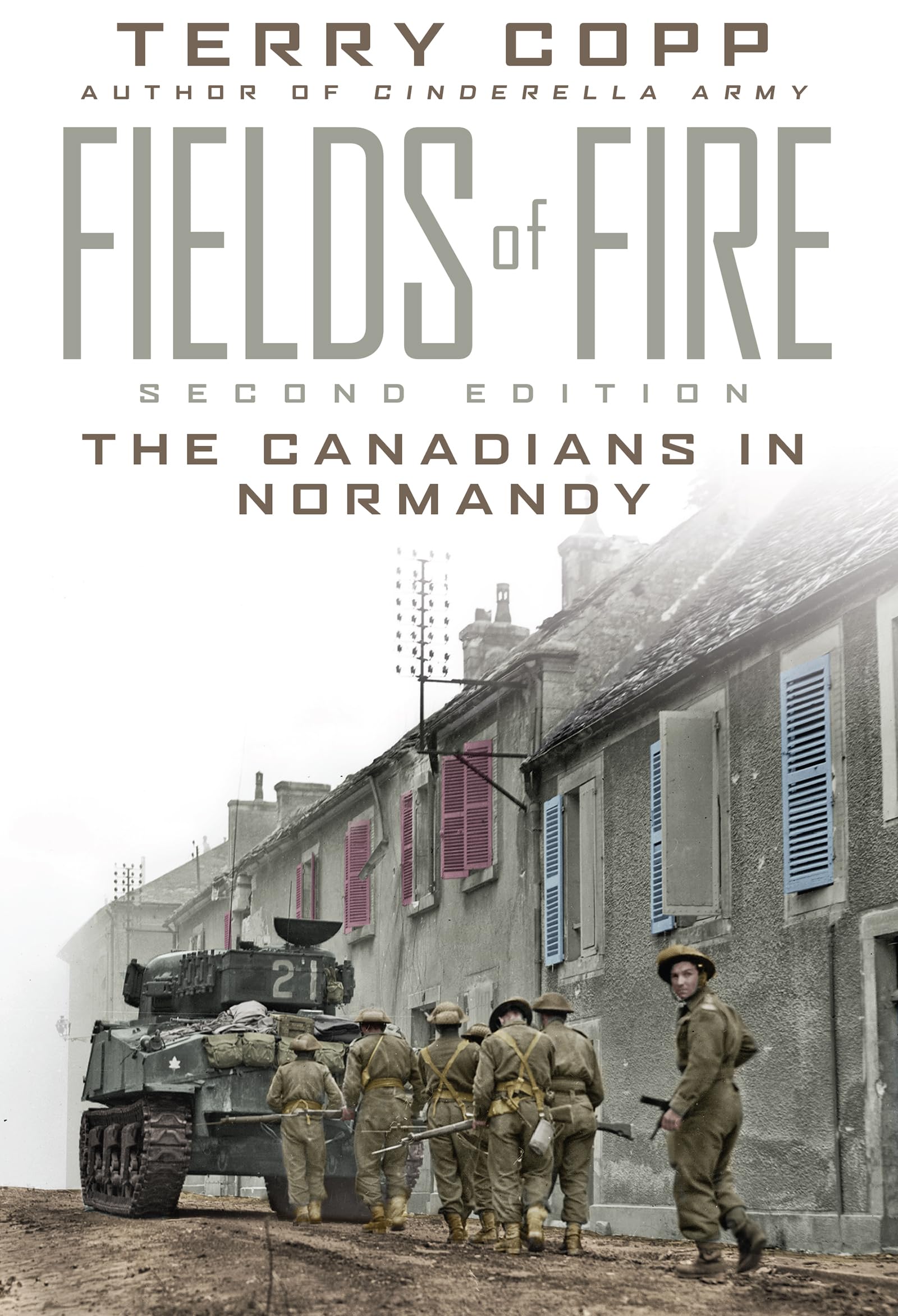 Fields of Fire: The Canadians in Normandy