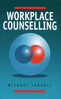 Workplace Counselling: A Systematic Approach to Employee Care