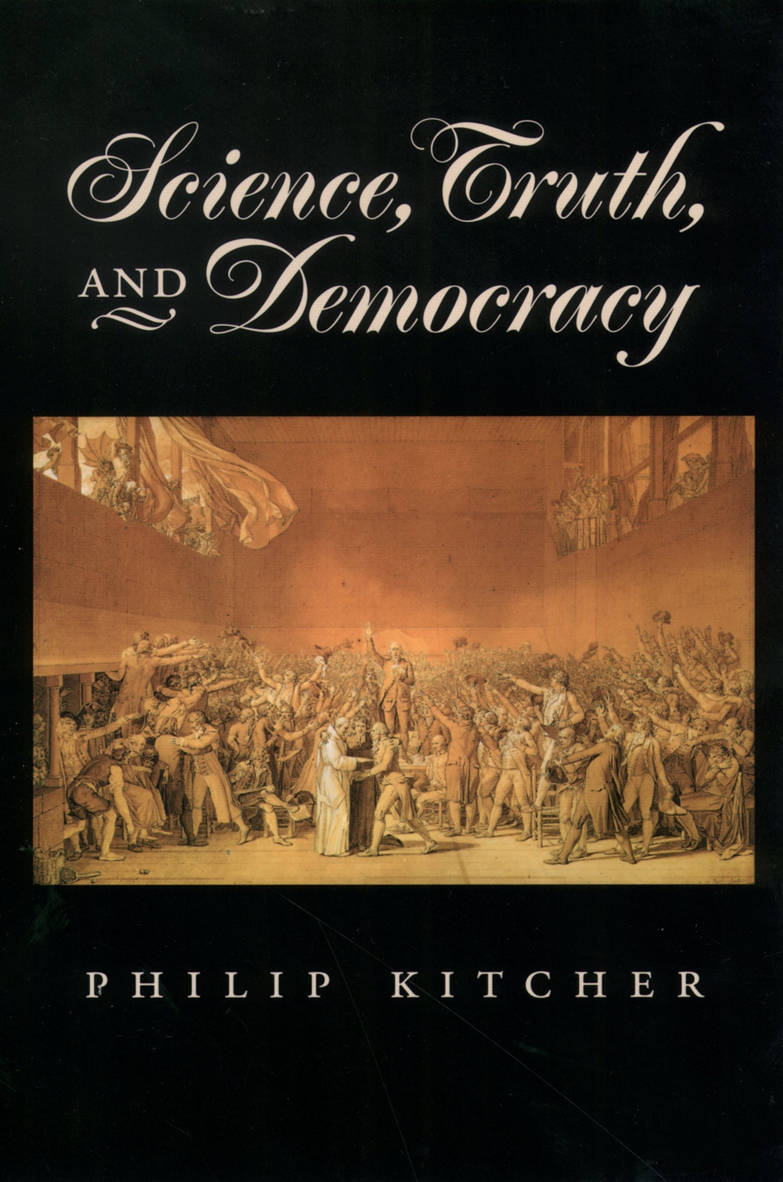 Science, Truth, and Democracy (Oxford Studies in Philosophy of Science)