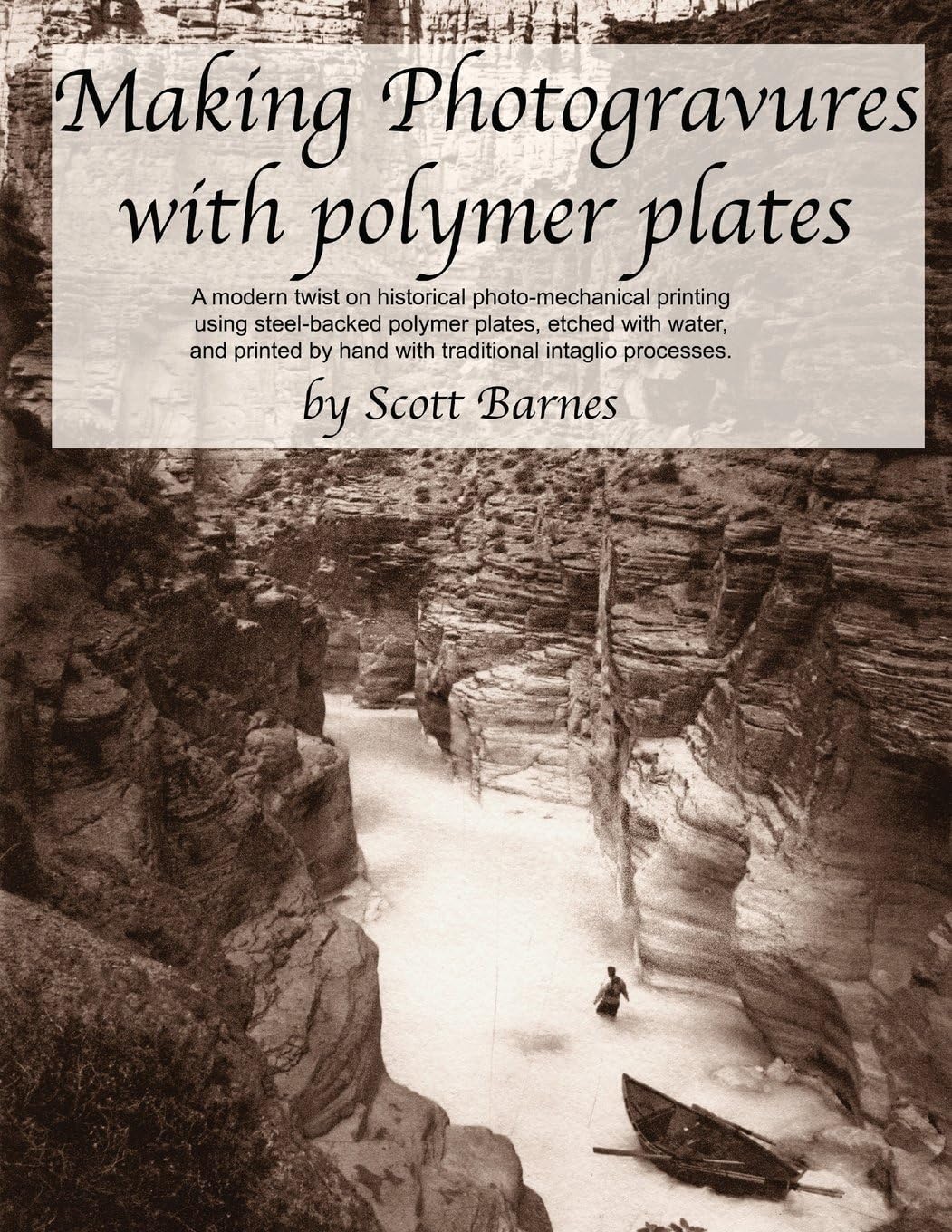 Making Photogravures With Polymer Plates: A modern technique of historical photo-mechanical printing using steel-backed polymer plates, etched with ... by hand with traditional intaglio processes Paperback โ November 8, 2013