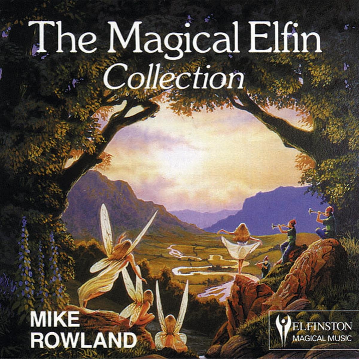 Magical Elfin Collection Rowland, Mike