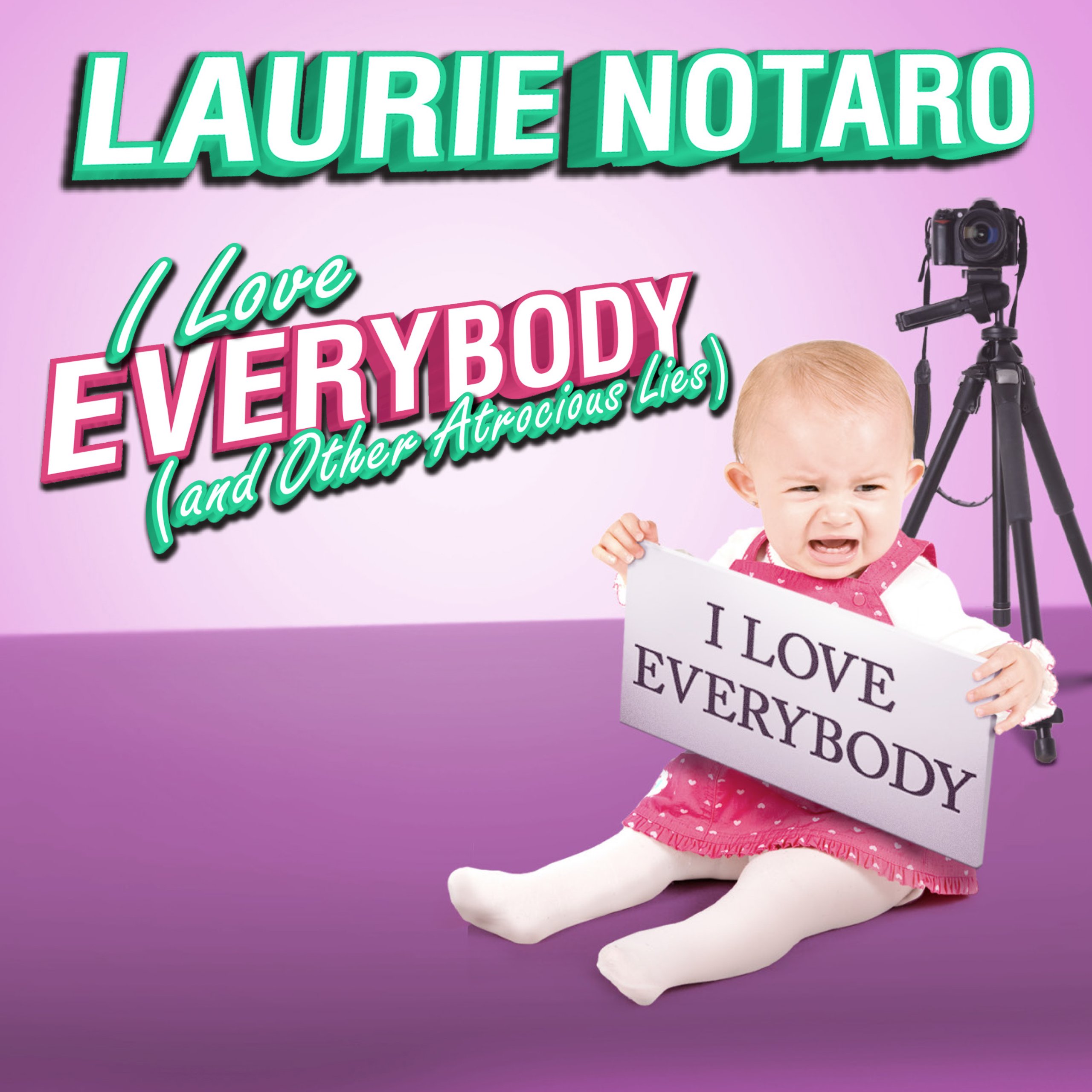 Cover art for I Love Everybody (and Other Atrocious Lies)