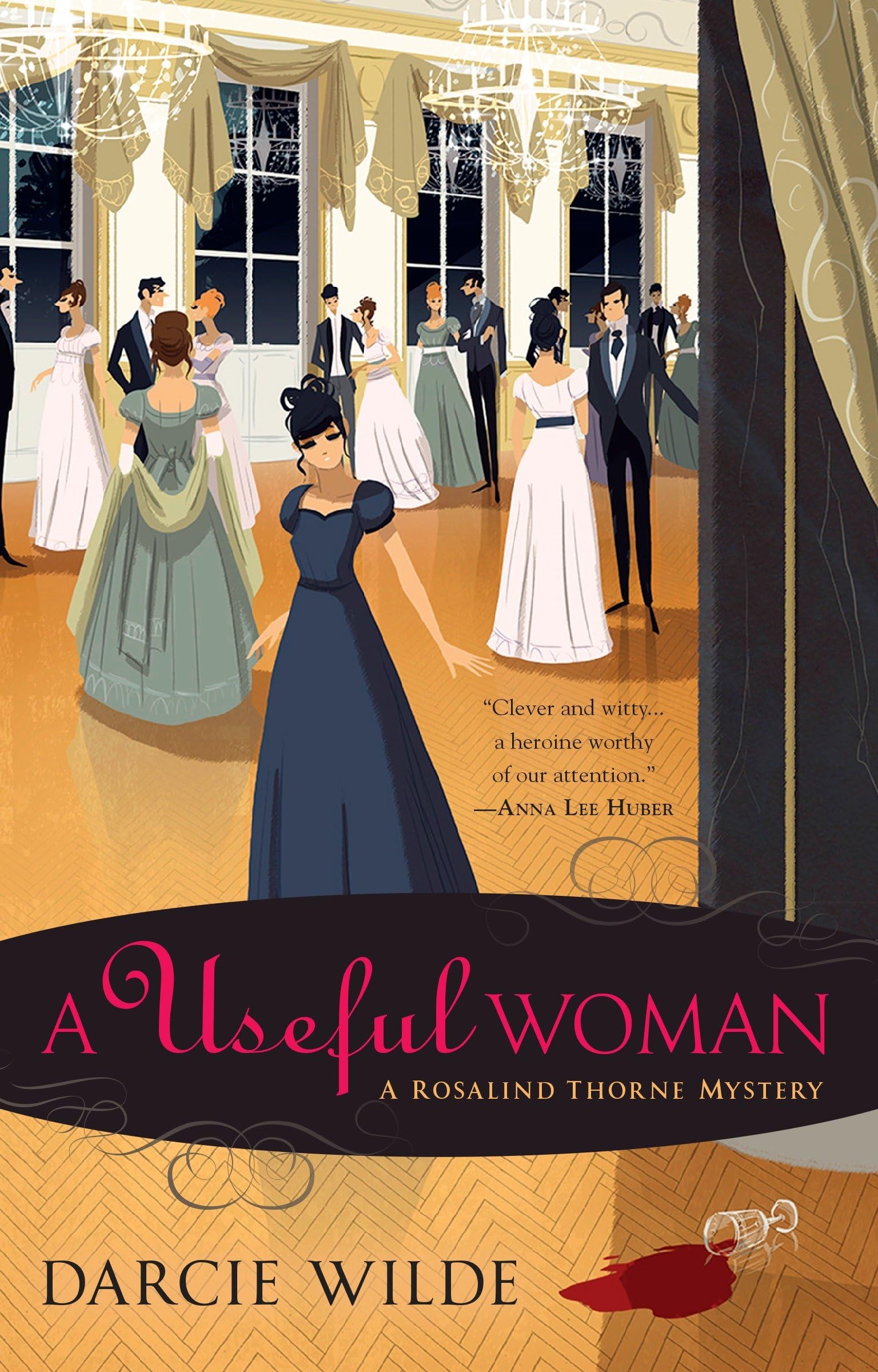 A Useful Woman: A Regency Mystery: 1 (Rosalind Thorne Mystery)