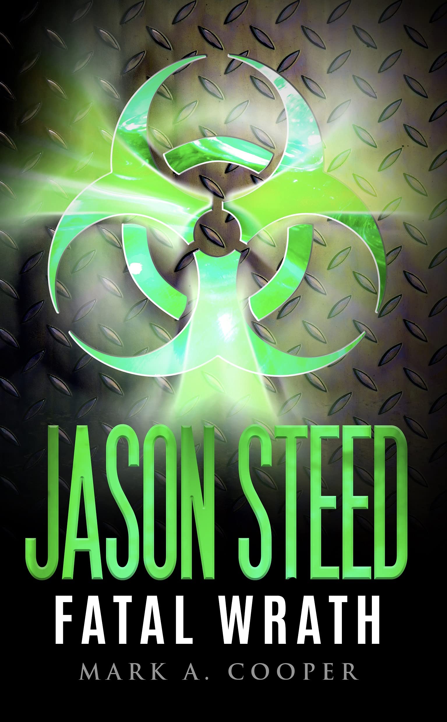 Jason Steed: Lethal Wrath Volume 7
