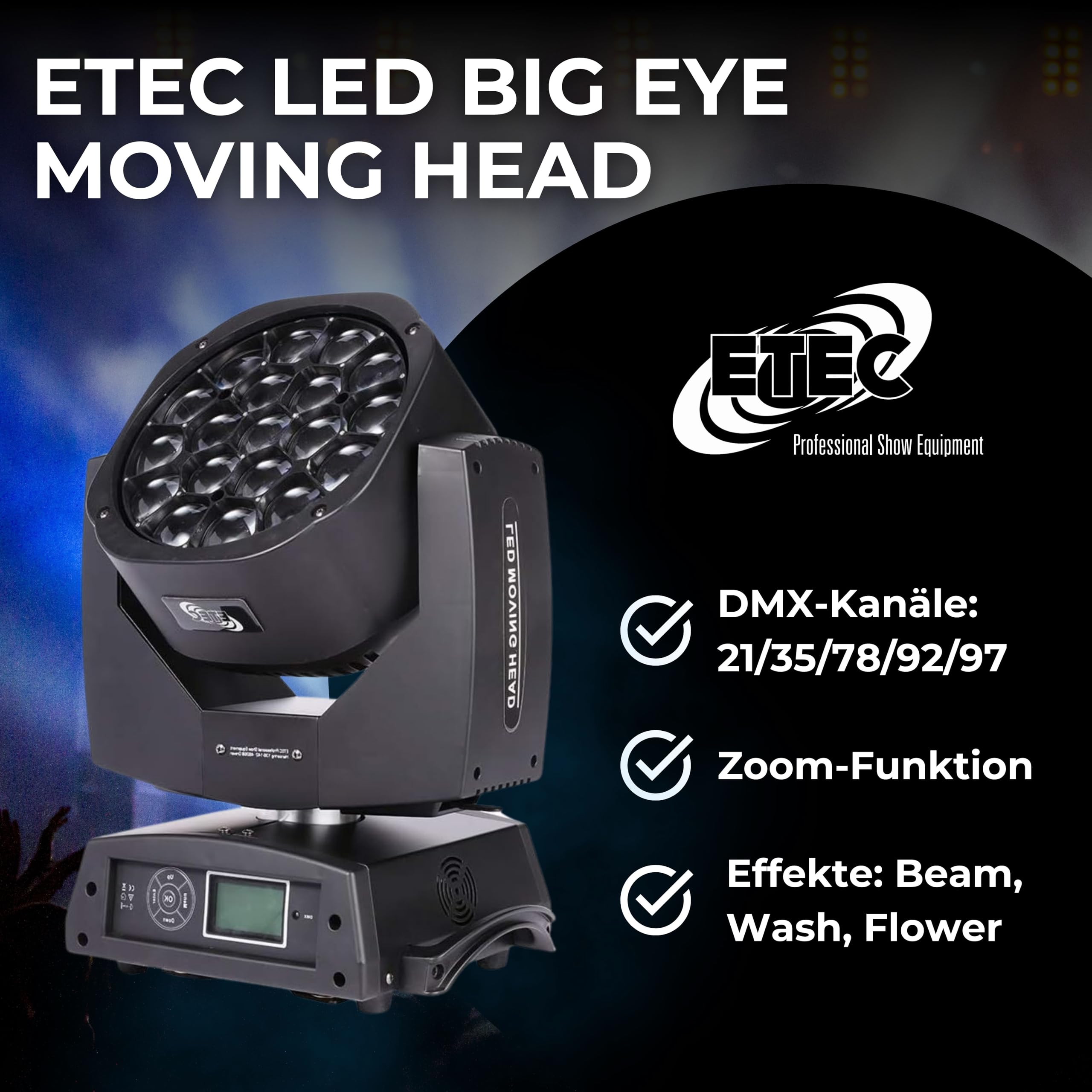 ETEC Professional LED Big Eye Moving Head 19x15 Watt RGBW Beam Rotation Zoom DMX Bühnenbeleuchtung Lichteffekt Discothek Club DJ Party