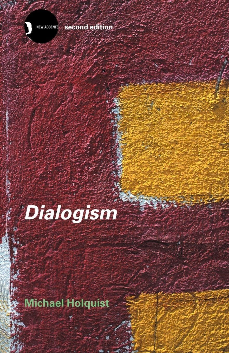 Dialogism: Bakhtin and His World (New Accents)