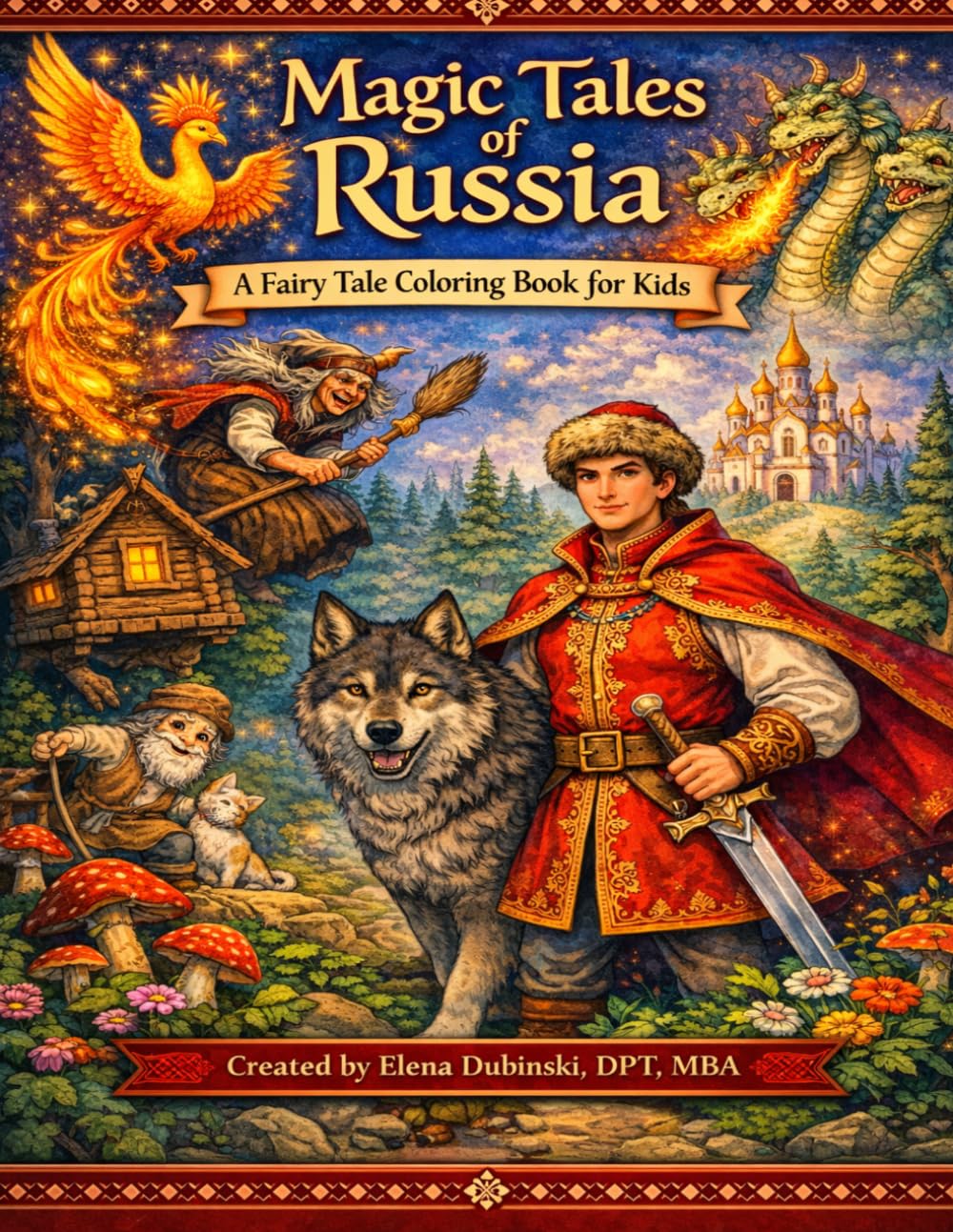 Magic Tales of Russia: A Fairy Tale Coloring Book for Kids Inspired by Slavic Legends