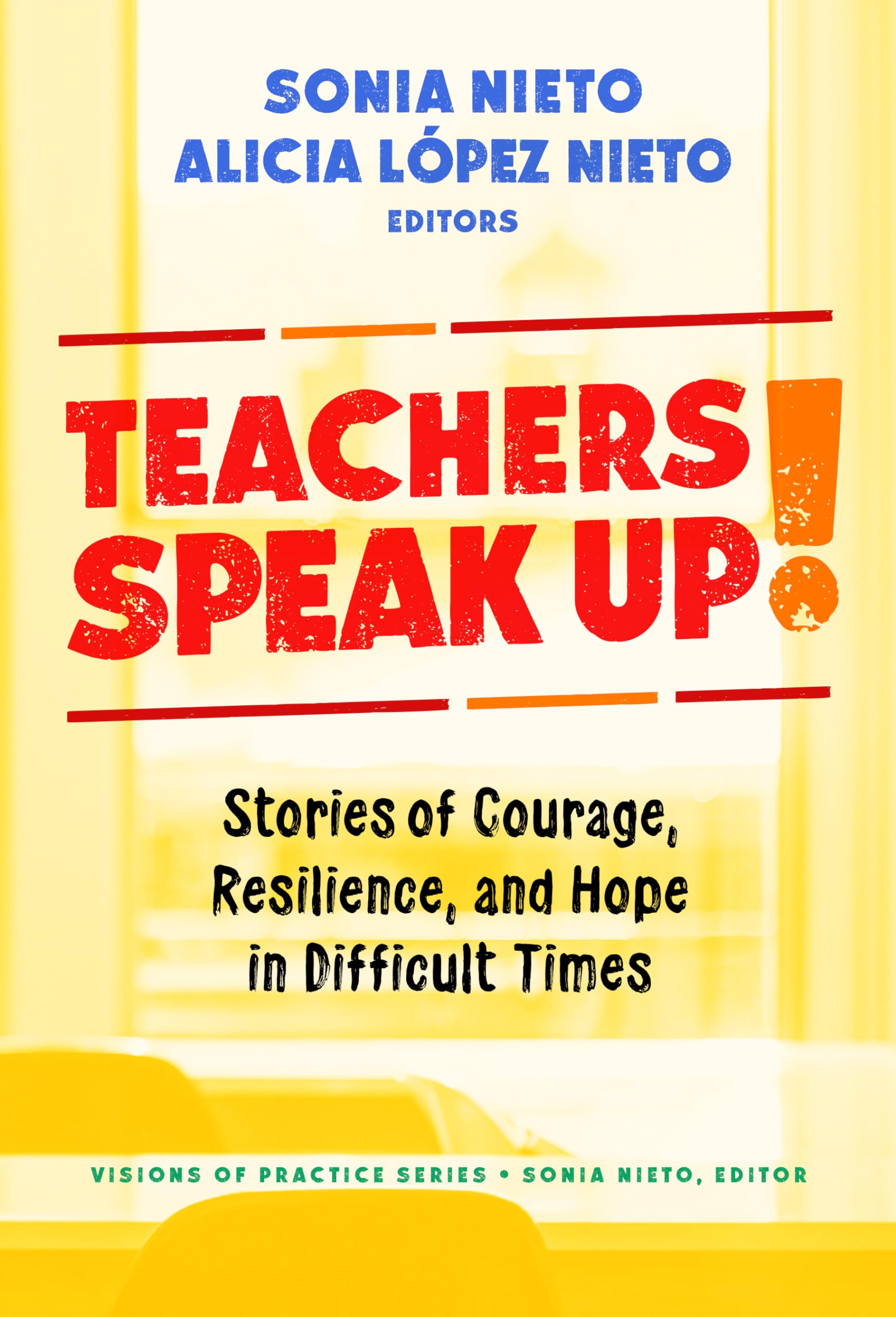 Buy Teachers Speak Up!: Stories of Courage, Resilience, and Hope in Difficult Times (Visions of Practice Series) — BookShops.in