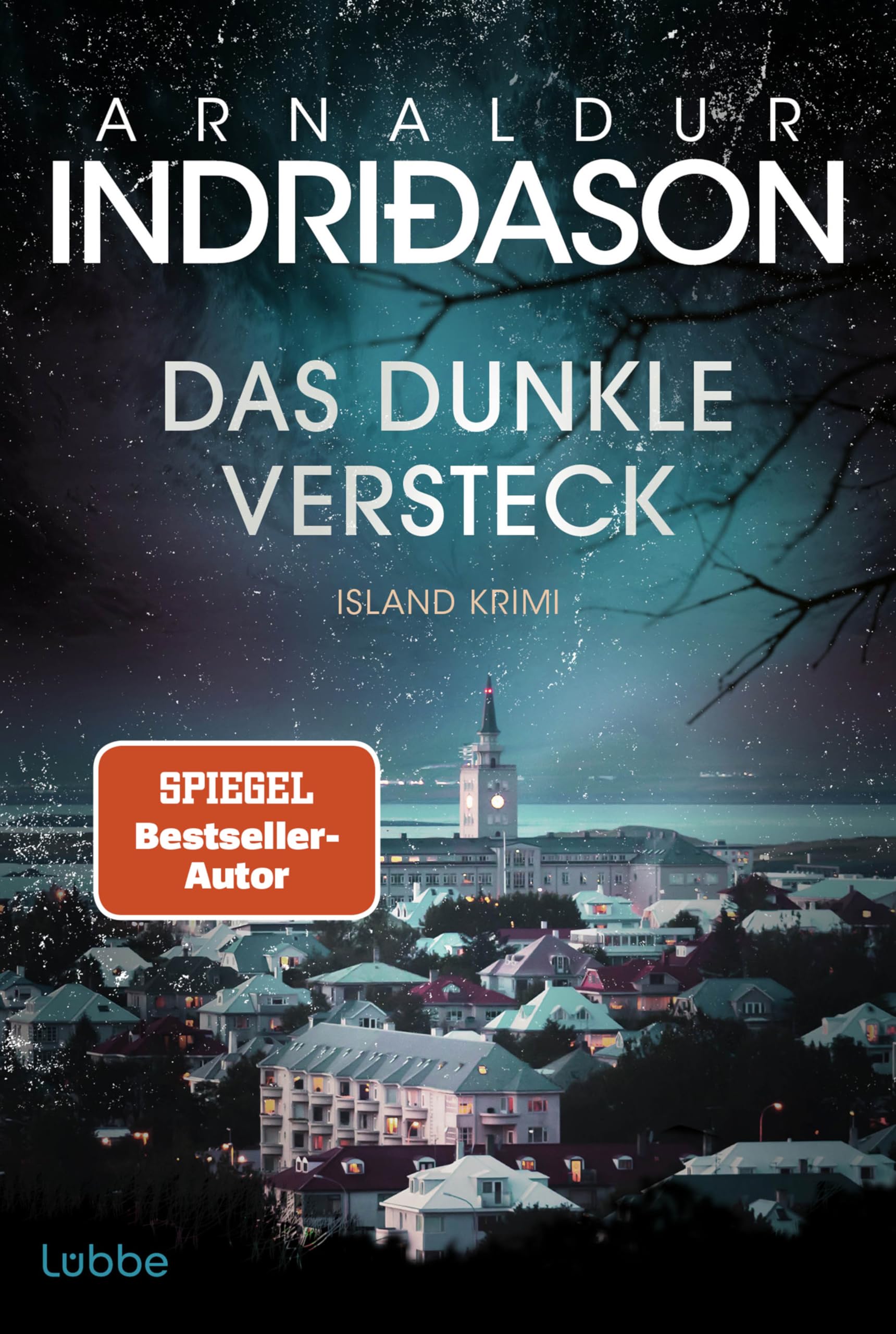 Das dunkle Versteck: Island Krimi. Kommissar Konráð ermittelt in seinem persönlichsten Fall und wird mit den eigenen dunklen Seiten konfrontiert