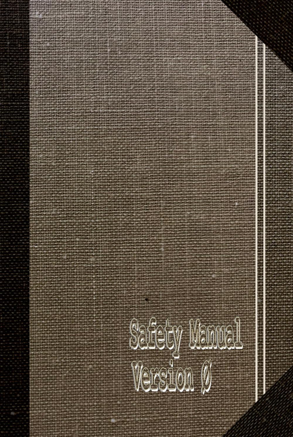 Safety Manual Version Ø