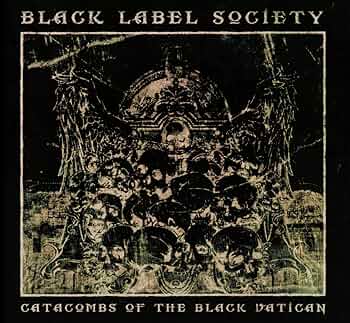 【ボクくん様用】BLACK LABEL SOCIETY / Catatombs Black Label Society - Catacombs of the Black Vatican