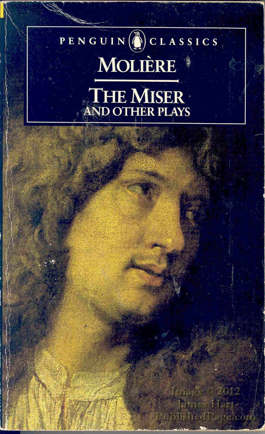 That Would-be Gentleman; That Scoundrel Scapin; the Miser; Love's the Best Doctor; Don Juan (Classics)