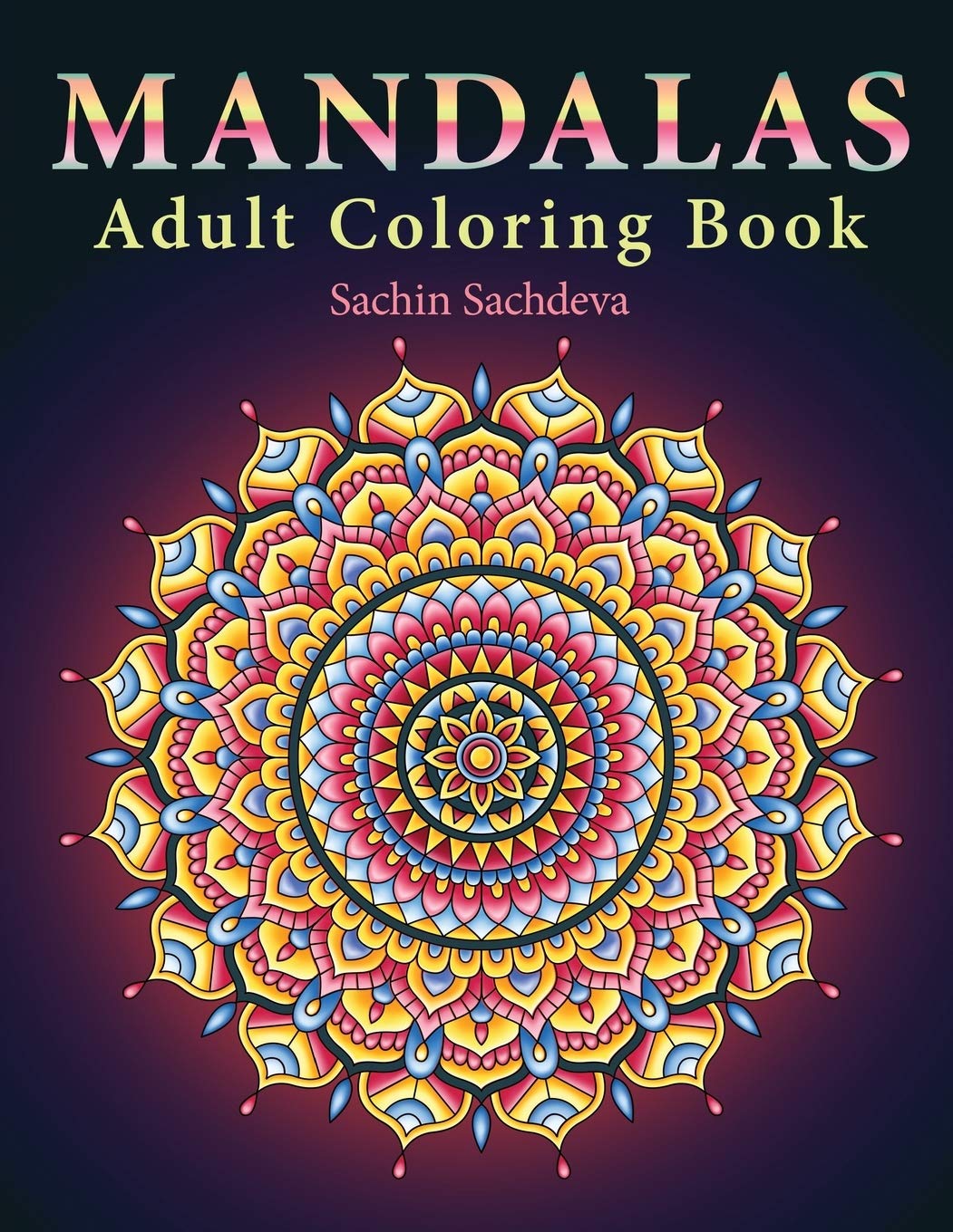 Mandalas: Adult Coloring Book with 35 unique mandala designs and Stress Relieving Patterns for relaxation (Coloring Book for Adults)