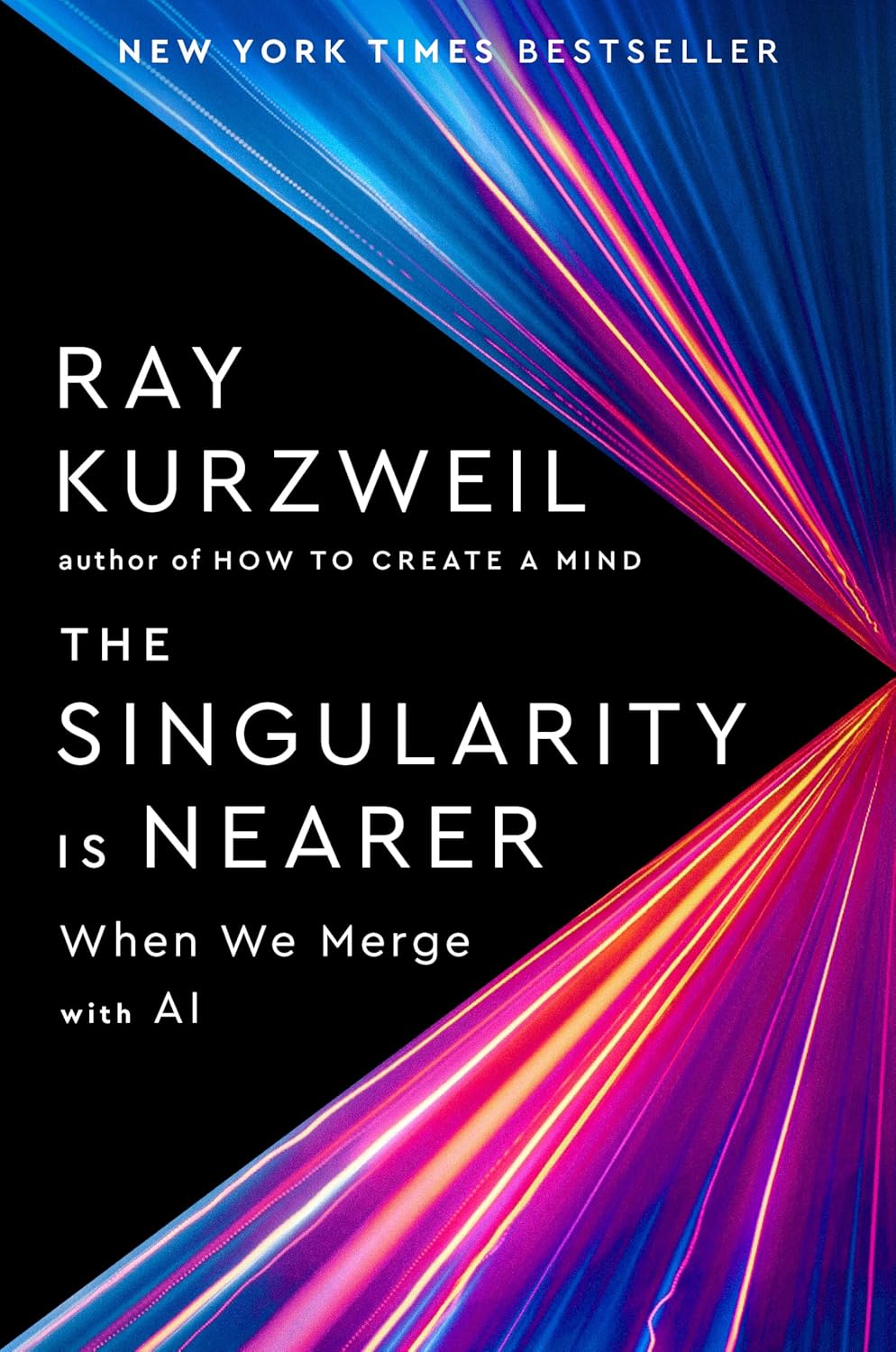 Cover of The Singularity Is Nearer: When We Merge with AI by futurist Ray Kurzweil – a forward-looking narrative on exponential technologies like nanotech and brain-computer interfaces, published by Viking in June 2024.
