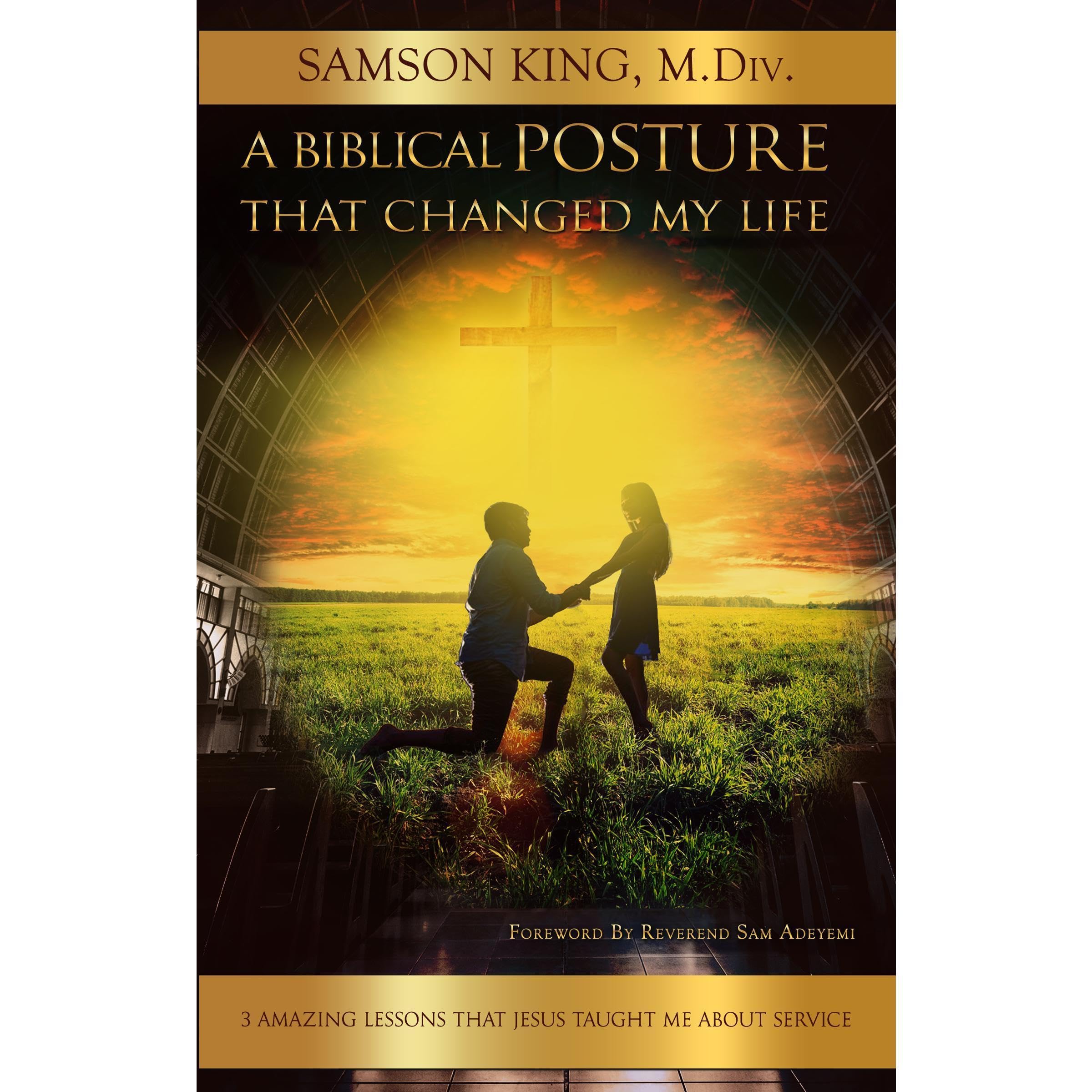 A BIBLICAL POSTURE THAT CHANGED MY LIFE