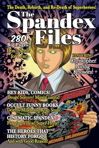 The Spandex Files: The Death, Rebirth and Re-Death of Comic Book Heroes