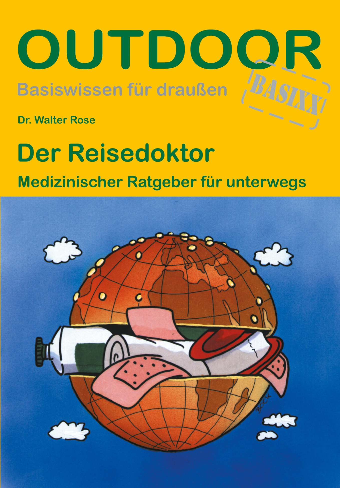 Der Reisedoktor: Medizinischer Ratgeber für unterwegs
