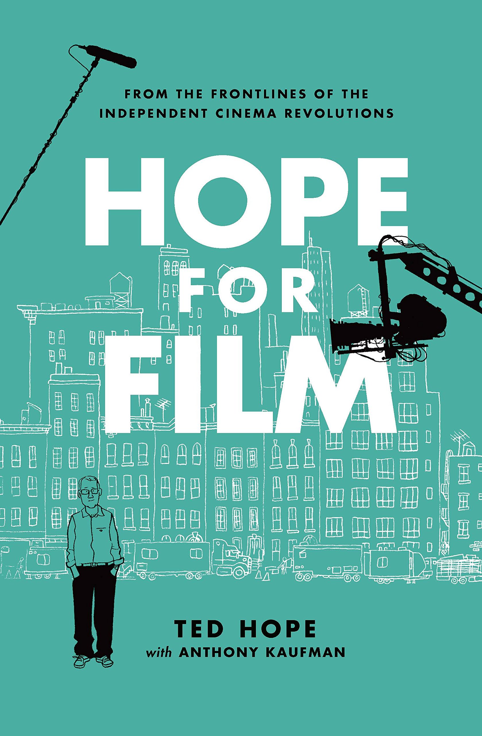 Buy Hope for Film: From the Frontline of the Independent Cinema Revolutions — BookShops.in