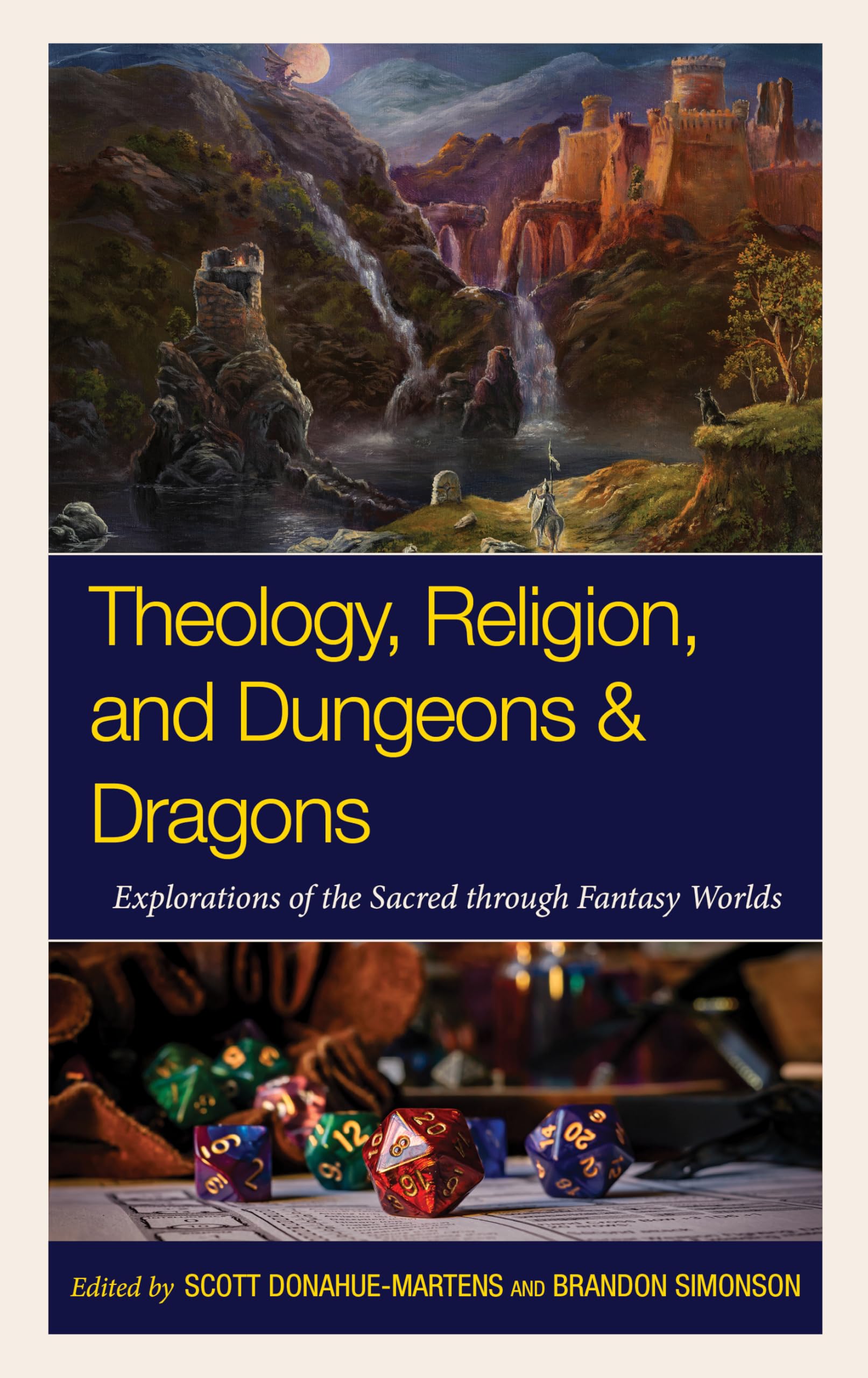 Theology, Religion, and Dungeons & Dragons: Explorations of the Sacred through Fantasy Worlds (Theology, Religion, and Pop Culture)